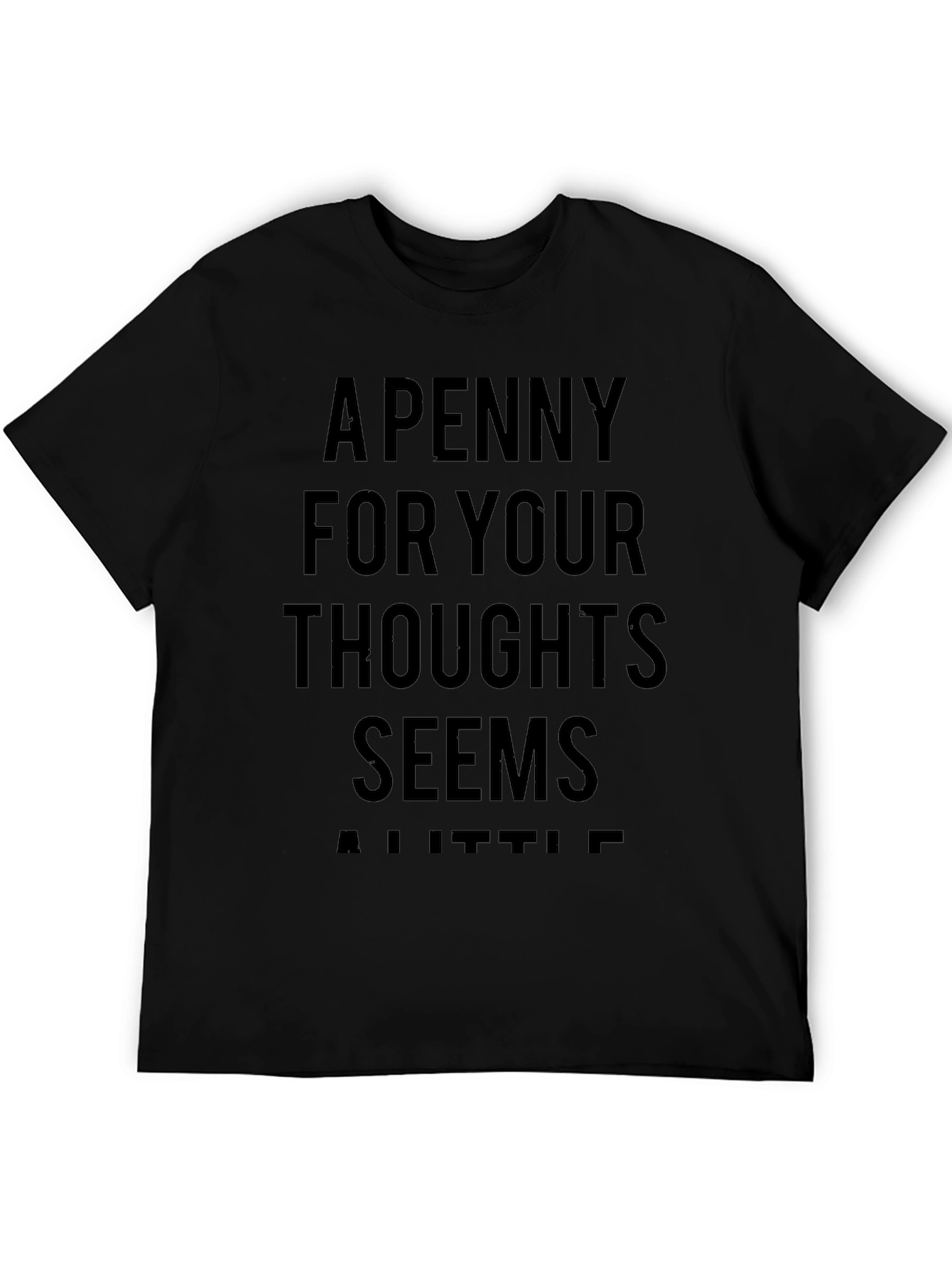 A Penny For Your Thoughts Funny Sarcastic T-Shirt