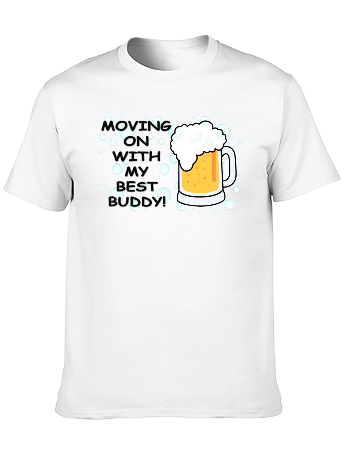 Moving On With My Best Buddy T-Shirt
