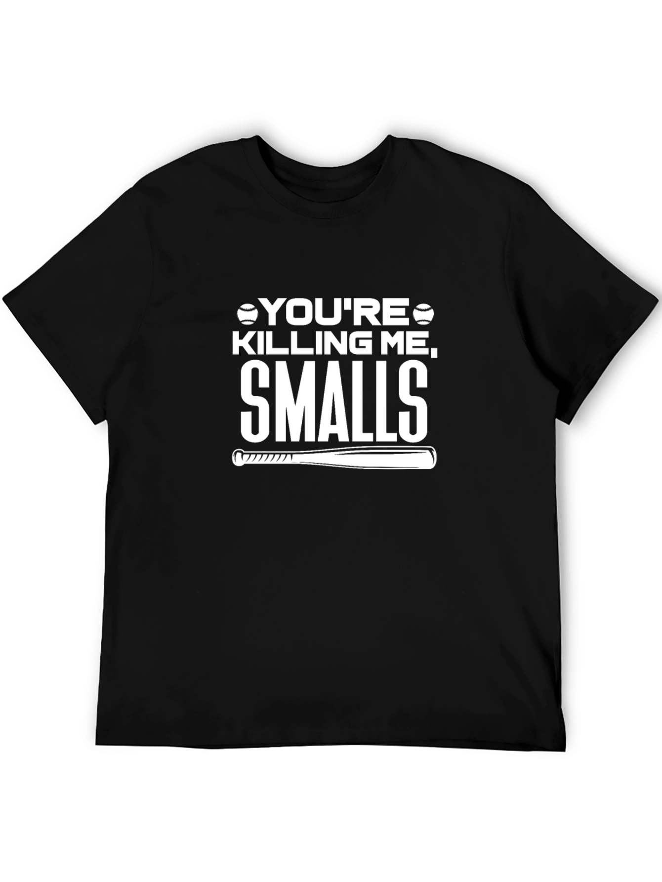 Youre Killing Me Smalls Baseball T-Shirt