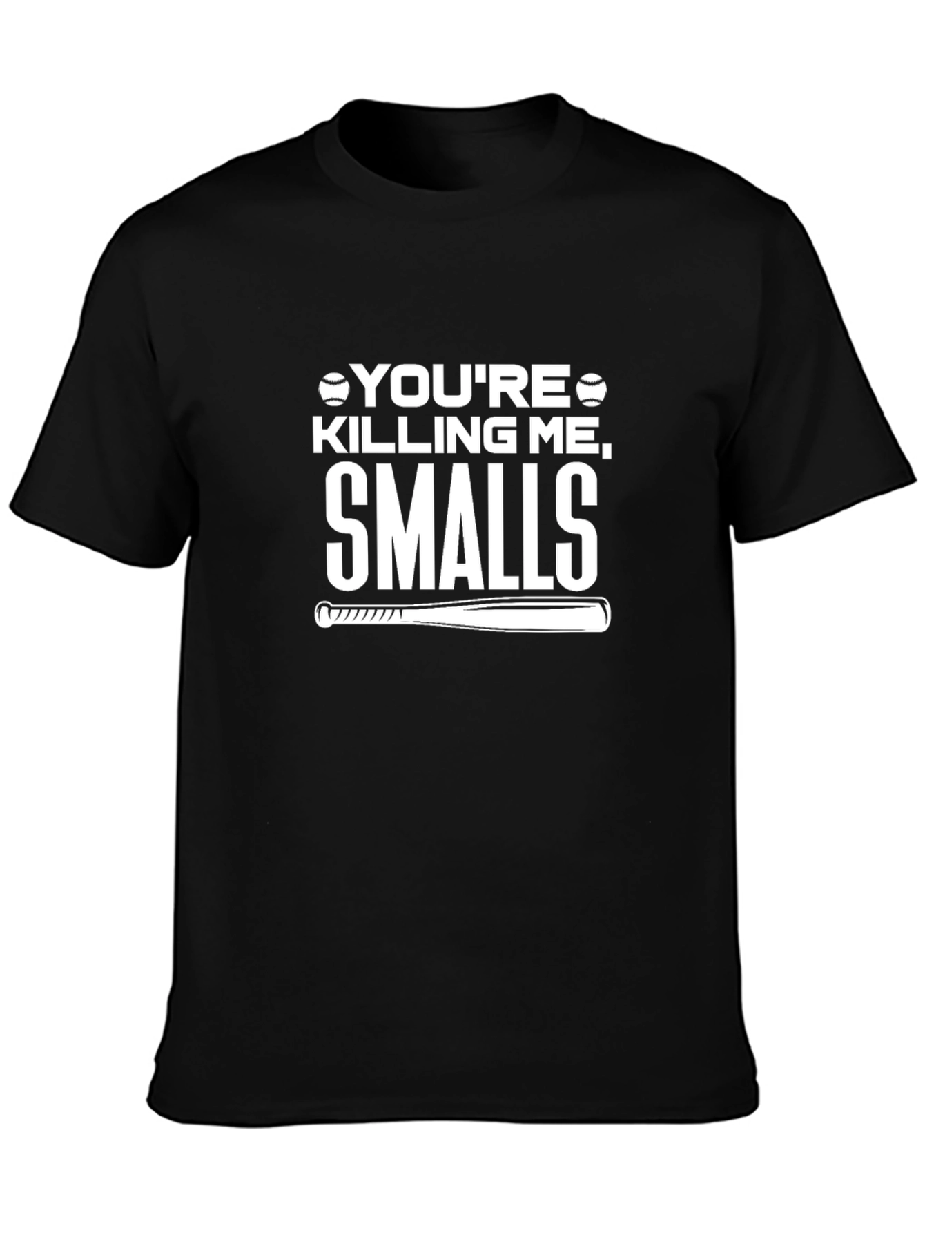 Youre Killing Me Smalls Baseball T-Shirt