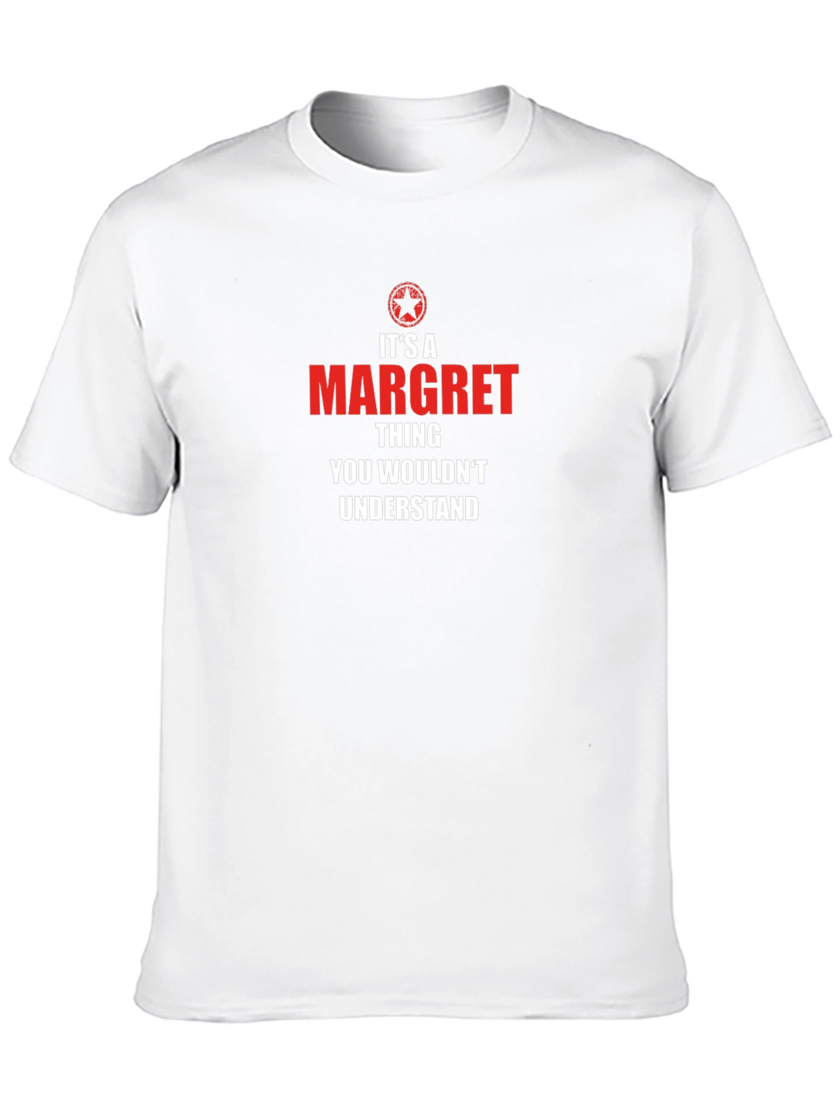 Its a Margret Thing T-Shirt - You Wouldnt Understand!