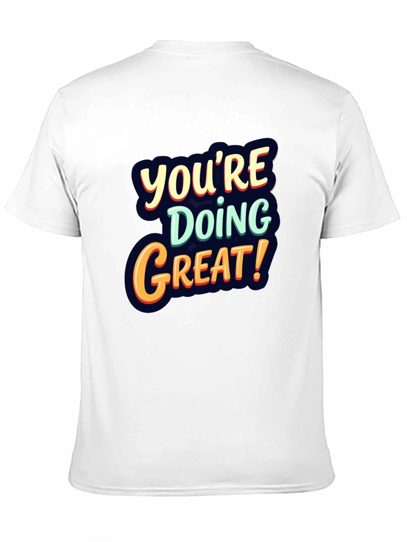 Youre Doing Great Graphic Tee