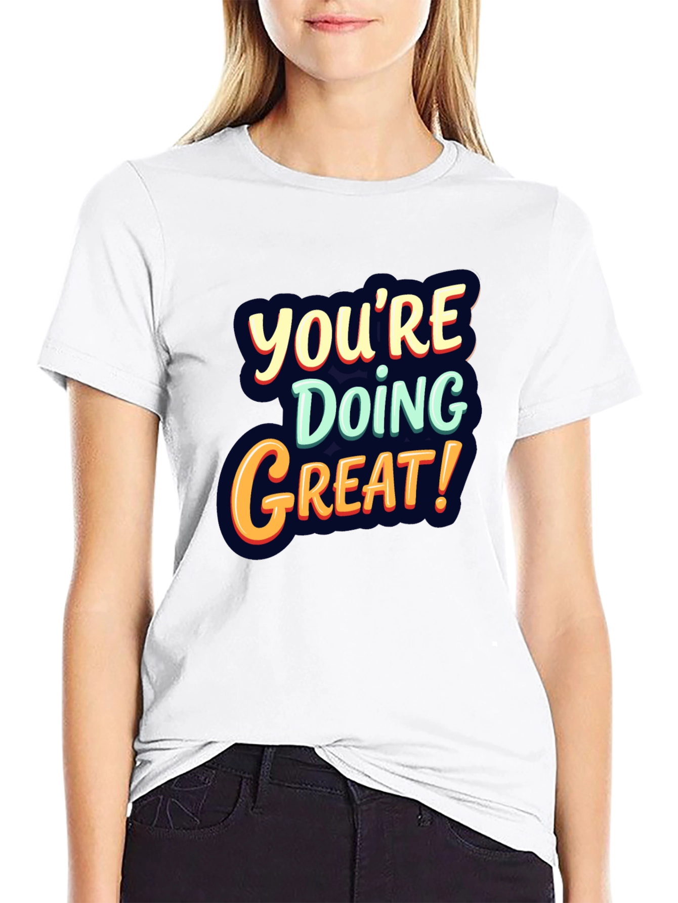 Youre Doing Great Graphic Tee
