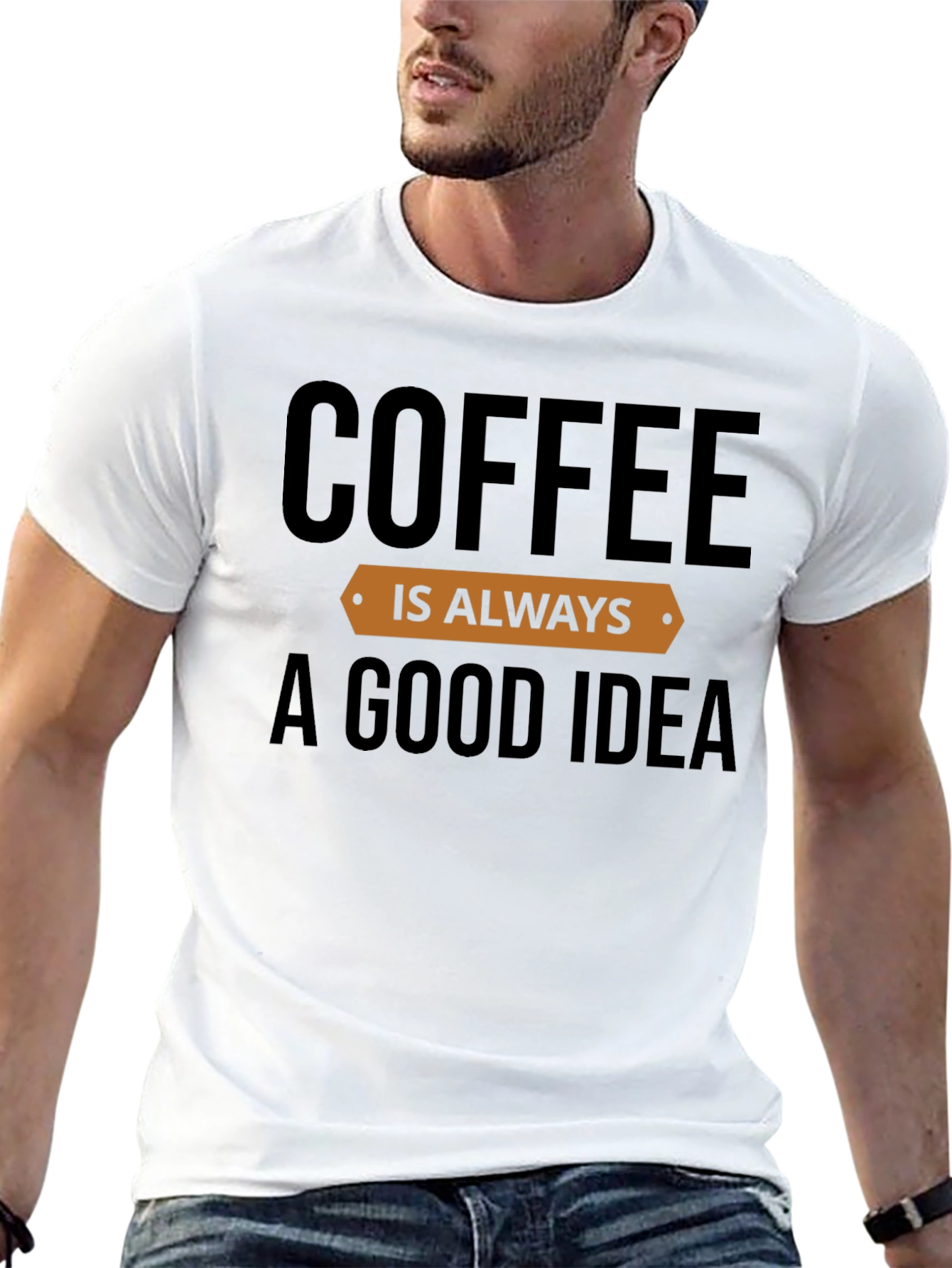 Coffee is Always a Good Idea T-Shirt