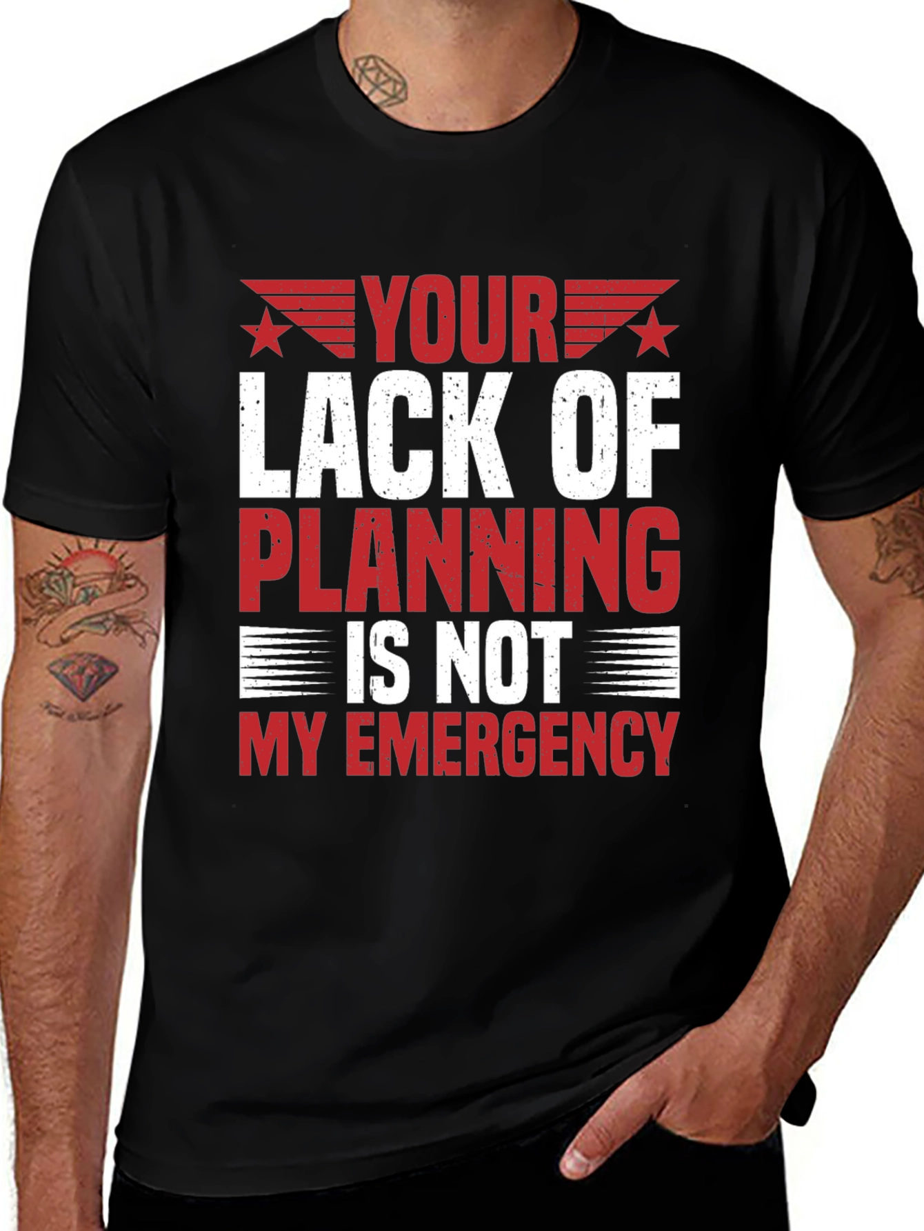 Your Lack of Planning T-Shirt - Funny Sarcastic Tee