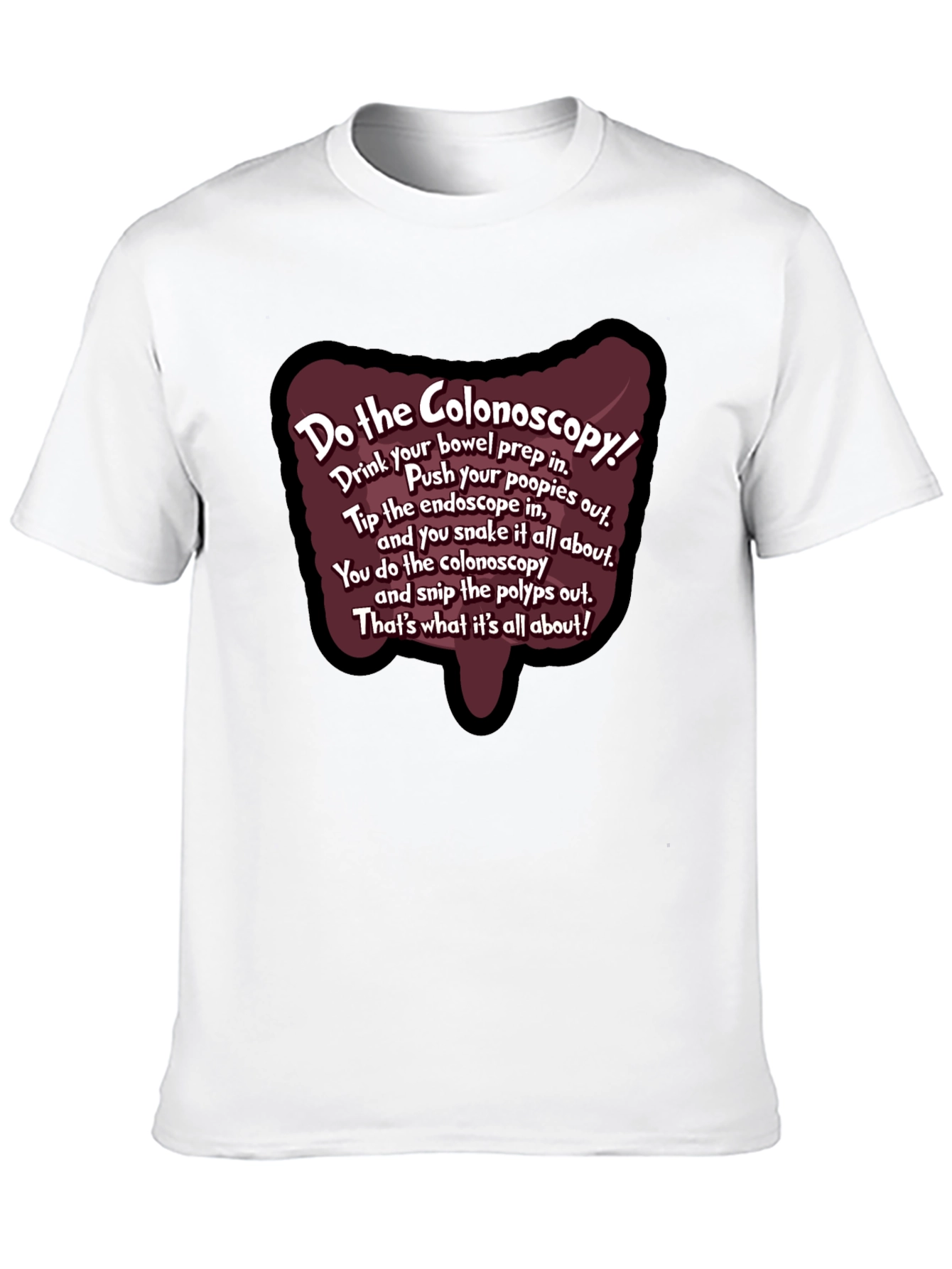 Do the Colonoscopy Funny Medical Humor T-Shirt