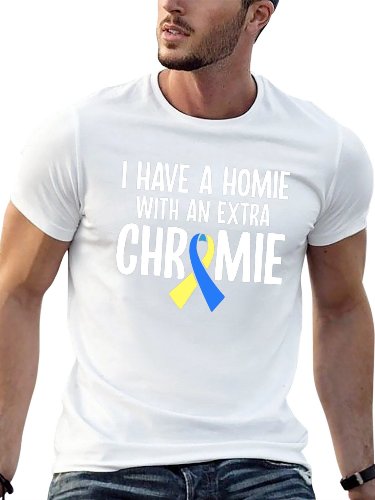 I Have a Homie With An Extra Chromie T-Shirt