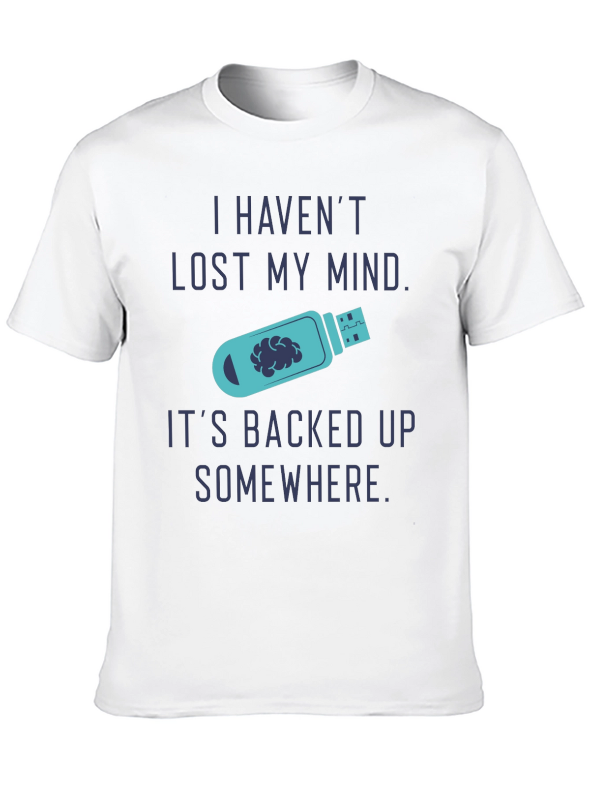 Funny Backed Up Mind T-Shirt