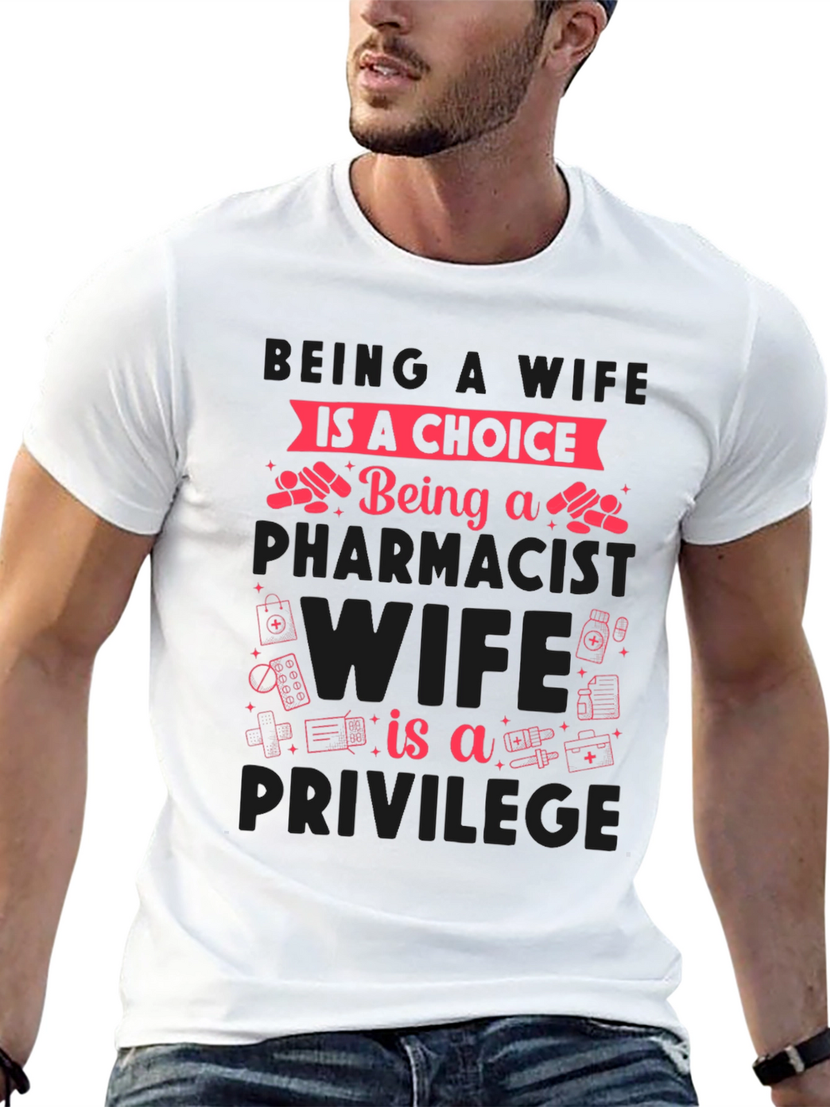 Pharmacist Wife T-Shirt - Choice & Privilege