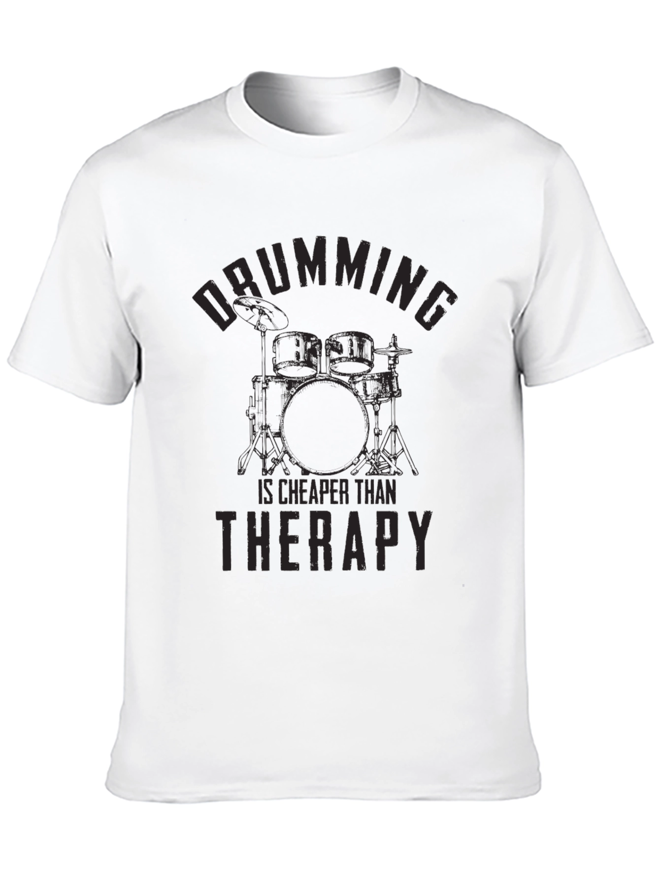 Drumming Cheaper Than Therapy Graphic Tee
