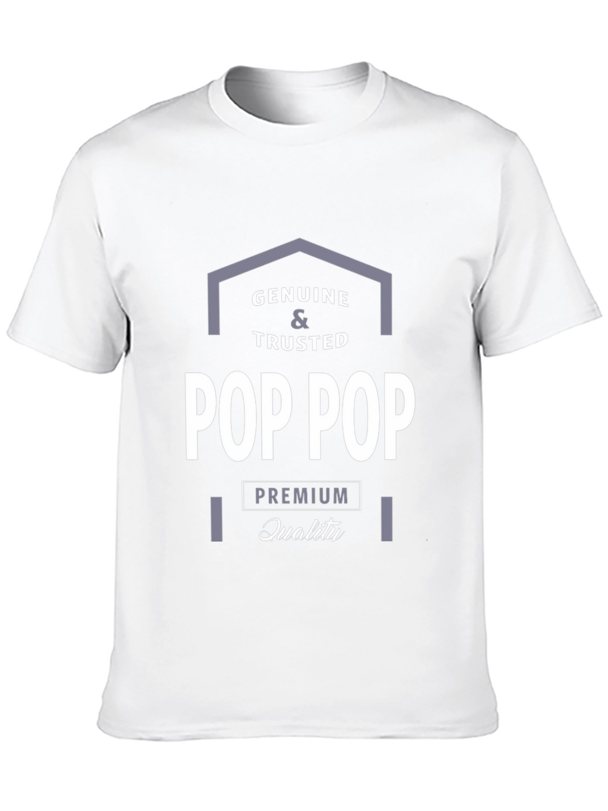 Genuine & Trusted Pop Pop Premium Quality T-Shirt