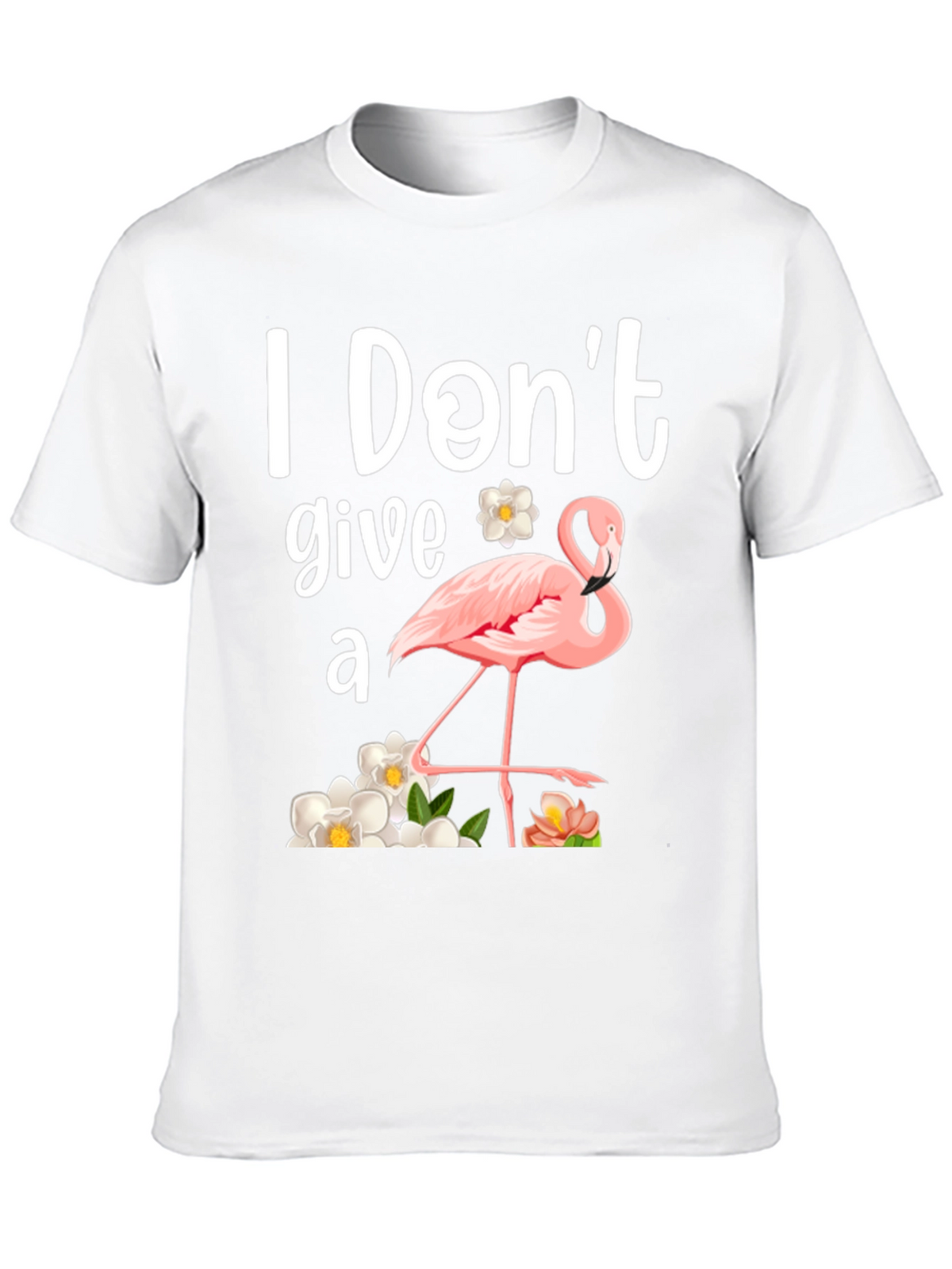 I Dont Give a Flamingo T-Shirt