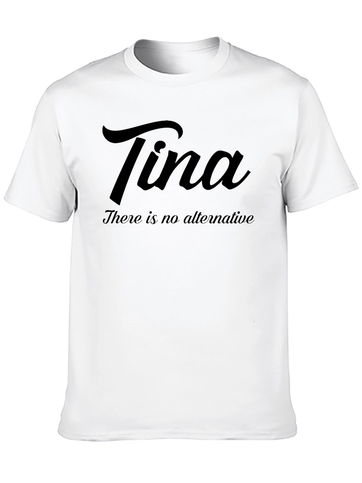 Tina There is No Alternative Black T-Shirt
