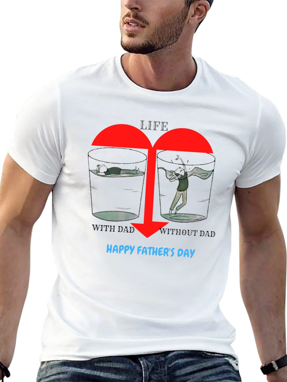 Life With/Without Dad Graphic T-Shirt: Happy Fathers Day