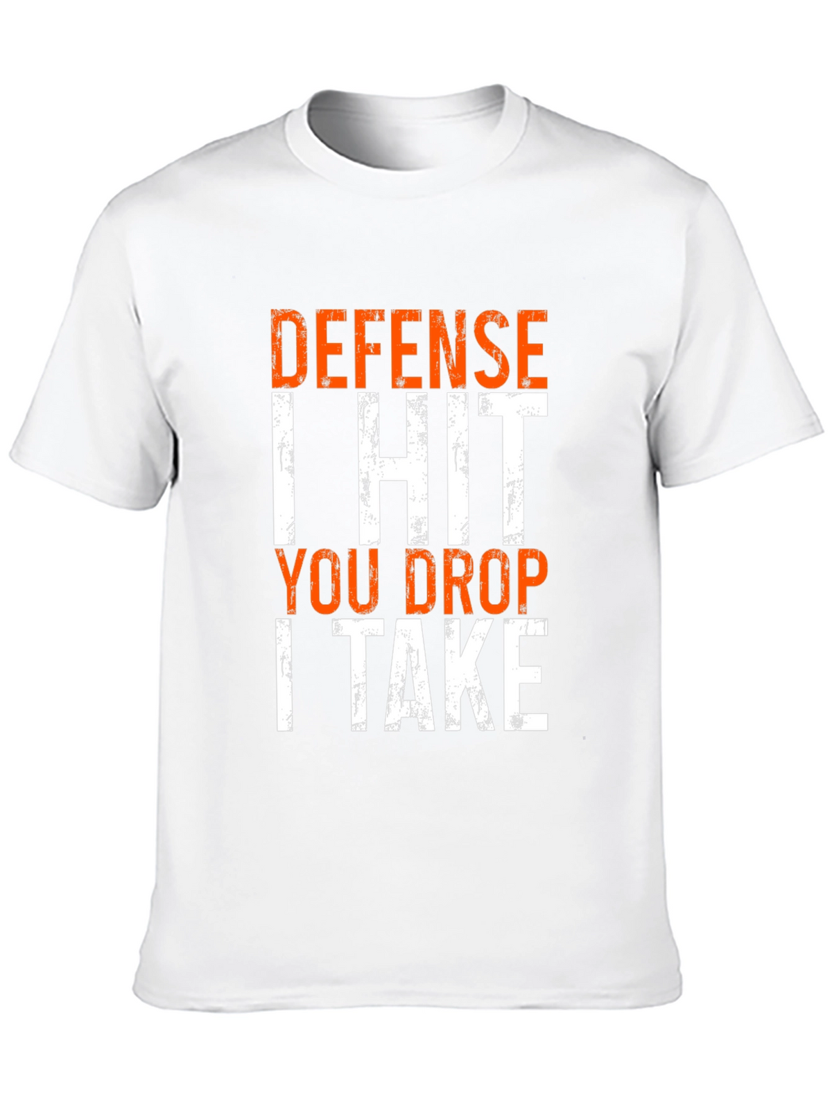 Defense I Hit You Drop I Take Funny T-Shirt