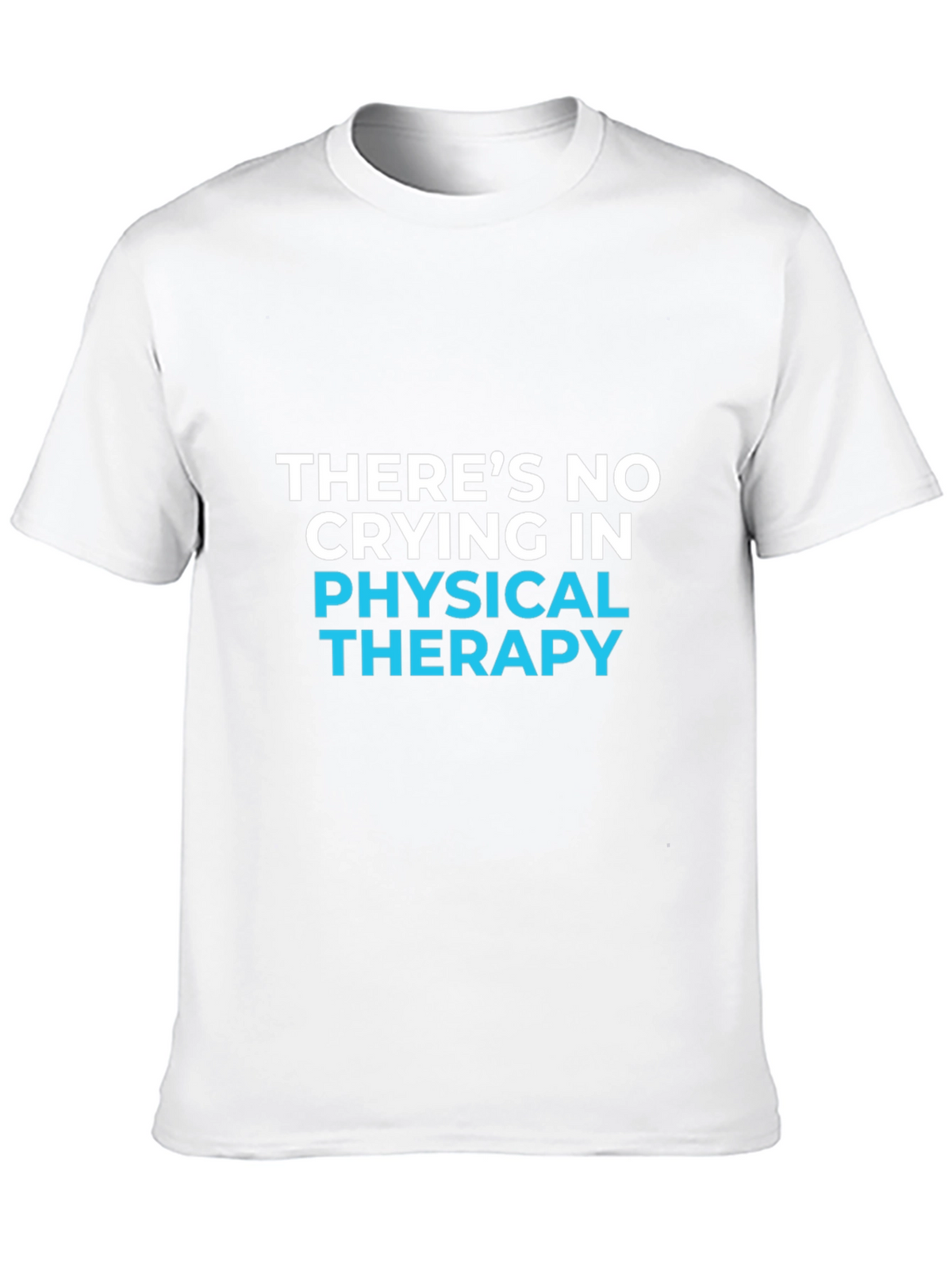 Funny Physical Therapy T-Shirt - No Crying