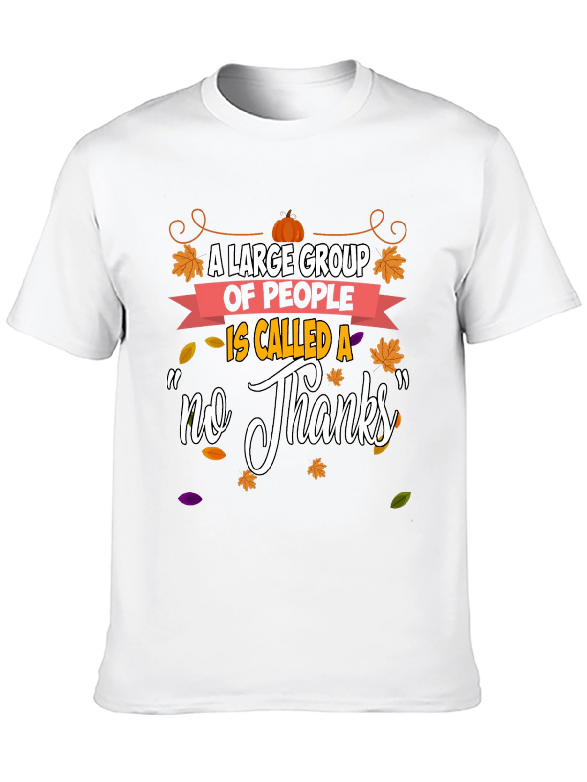 Funny Thanksgiving No Thanks T-Shirt