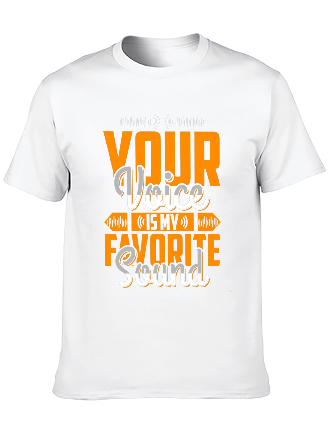 Your Voice Is My Favorite Sound T-Shirt