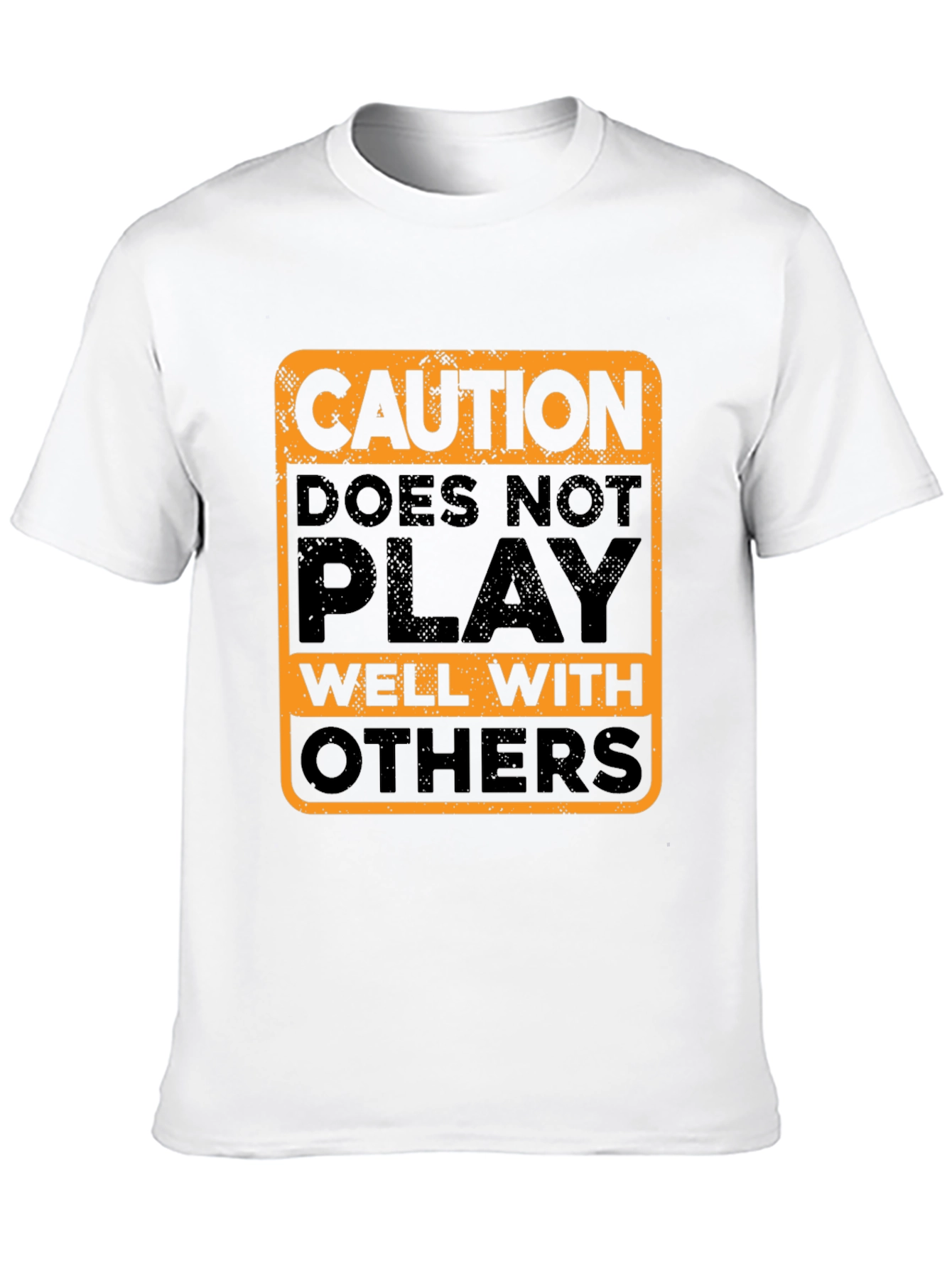 Caution Doesnt Play Well With Others T-Shirt