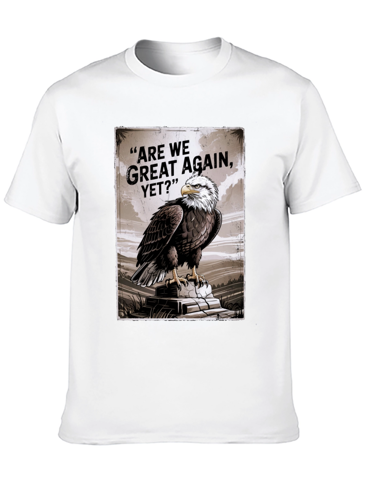 Bald Eagle Are We Great Again Yet? Graphic T-Shirt