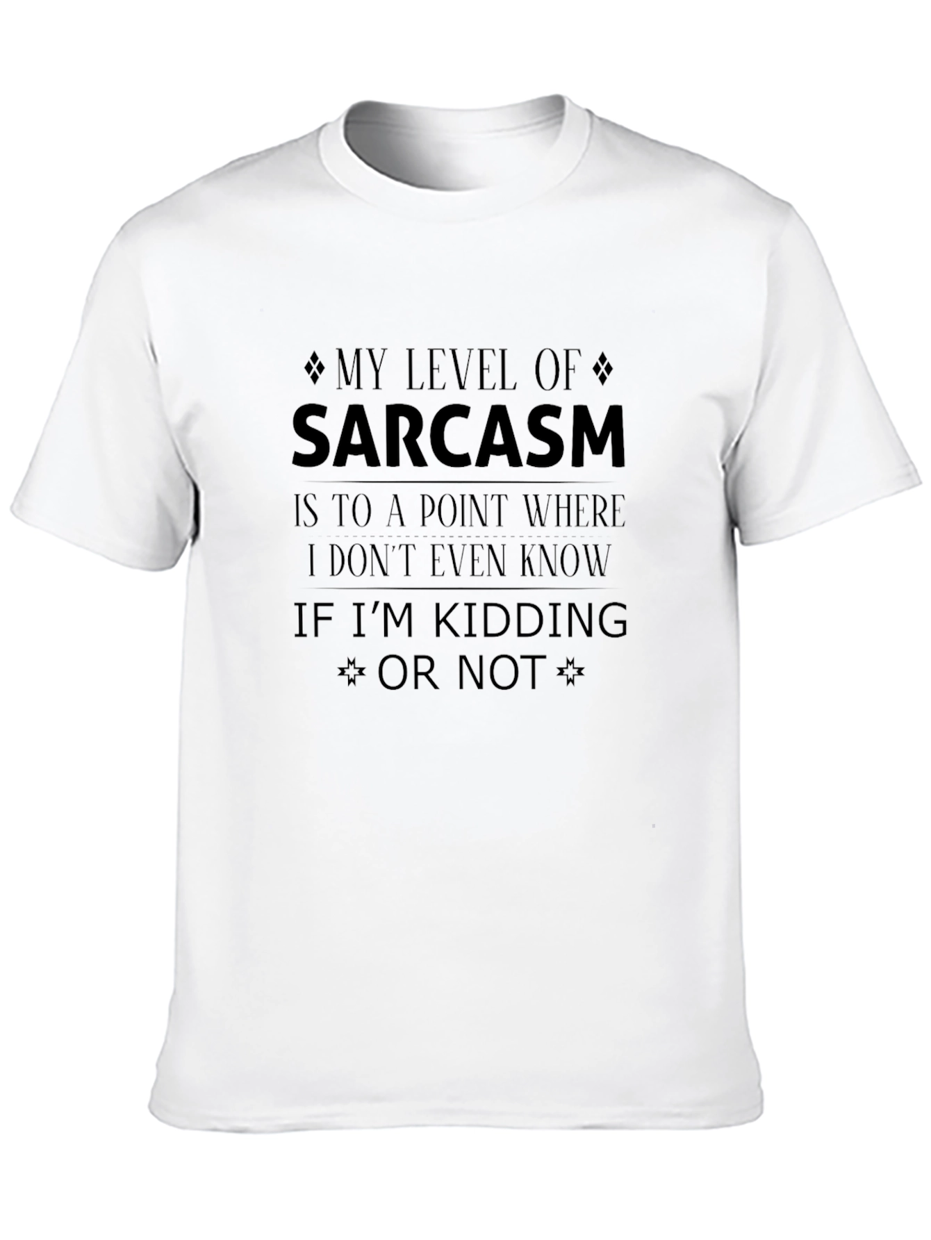 Sarcasm Level T-Shirt - Funny Graphic Tee