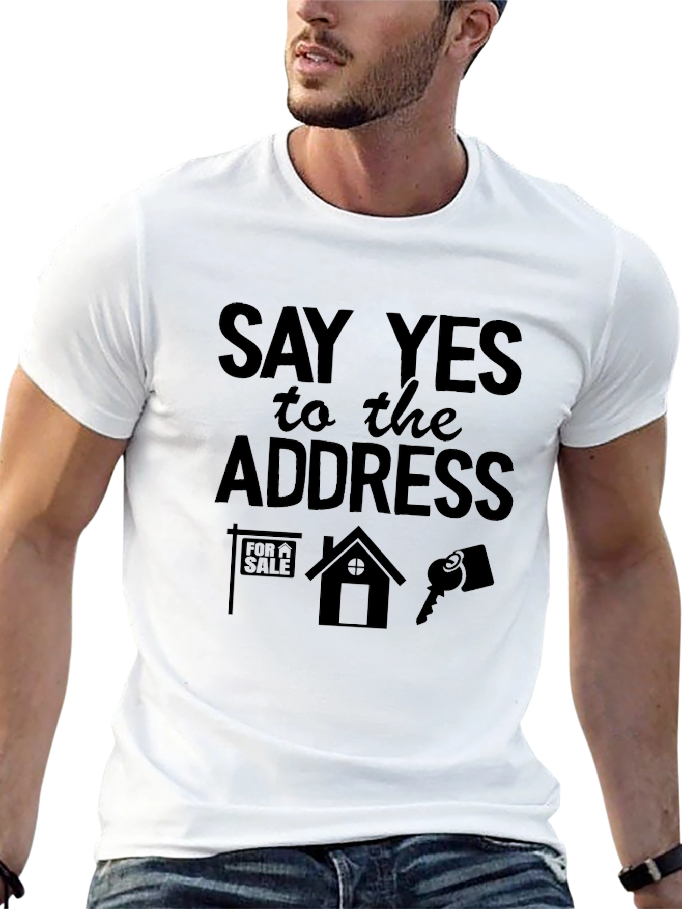 Say Yes to the Address T-Shirt Realtor Tee