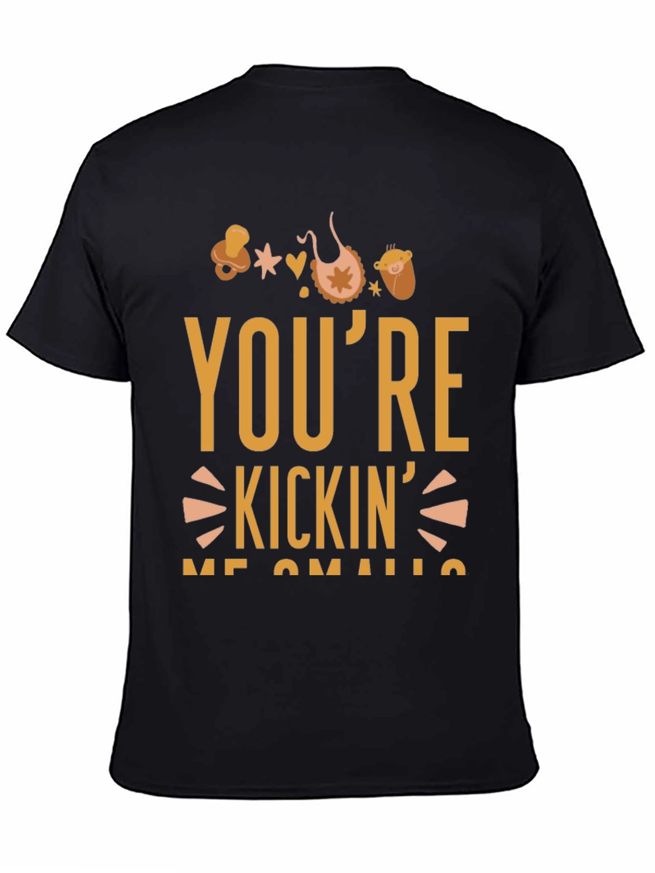 Youre Kickin Me Smalls Black Graphic T-Shirt