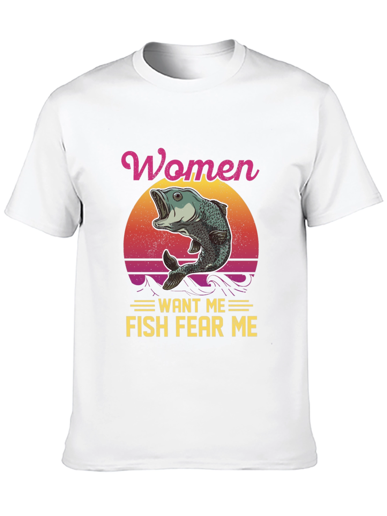 Women Want Me Fish Fear Me Graphic Tee
