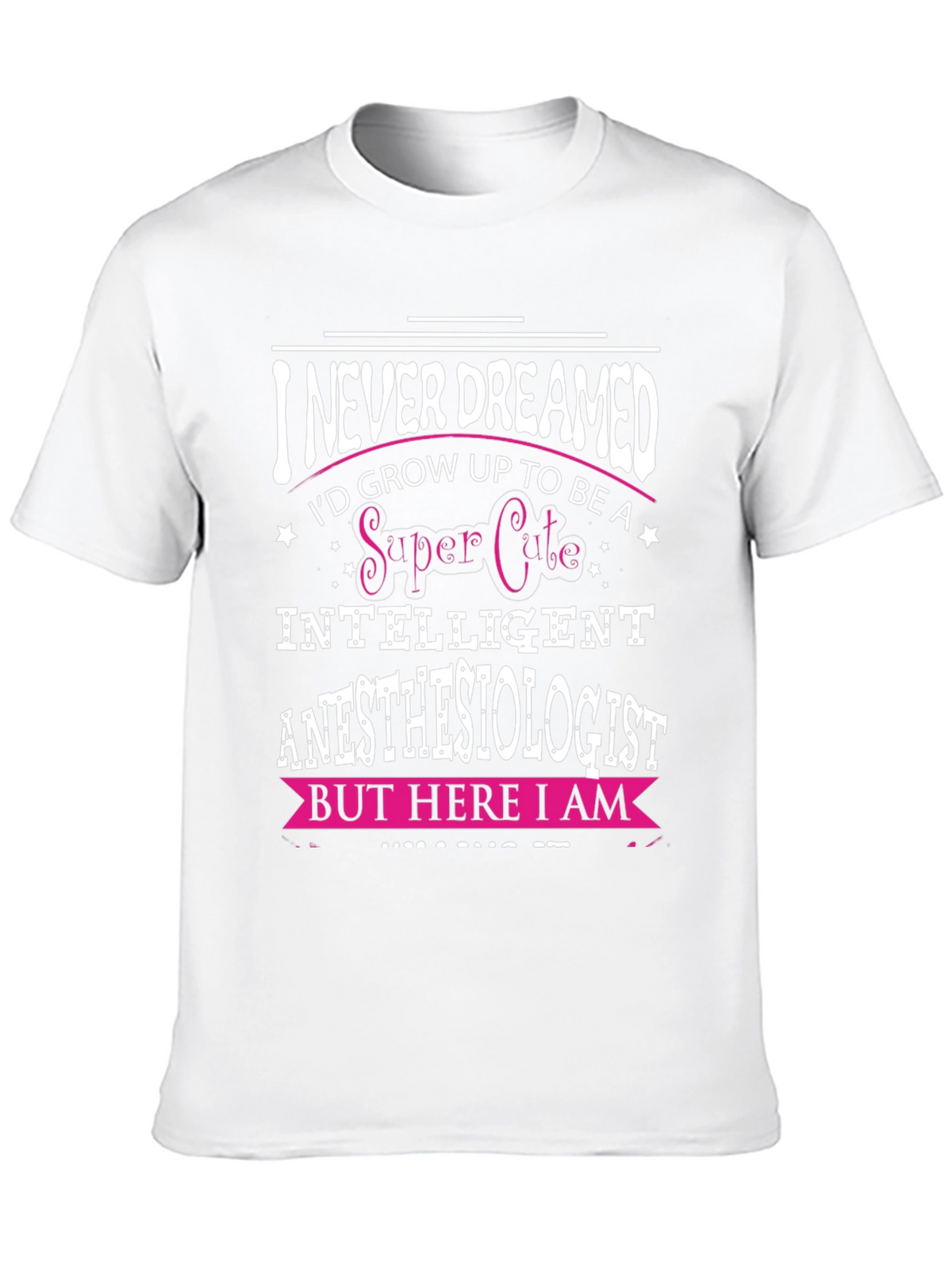 Super Cute Anesthesiologist T-Shirt