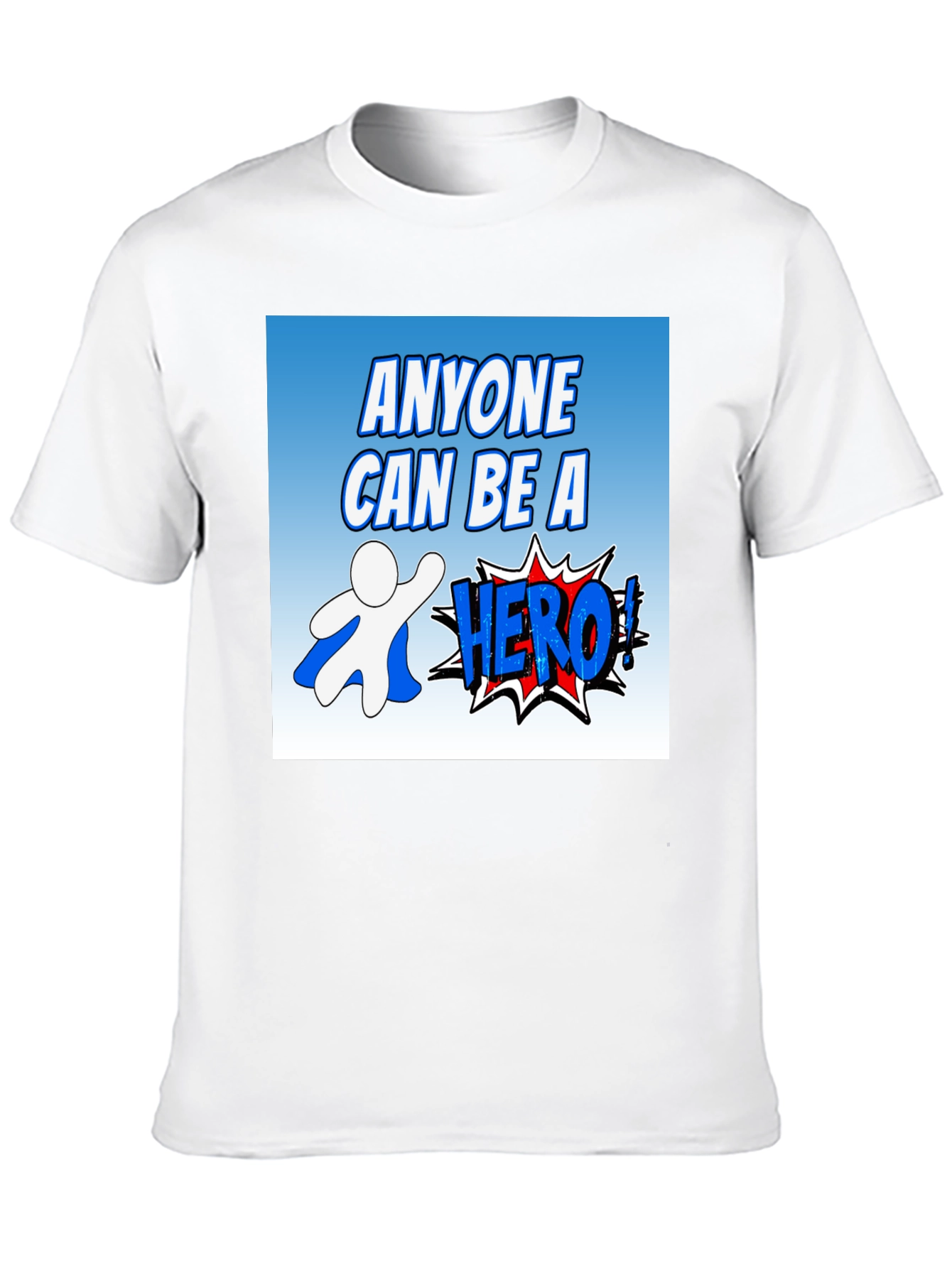 Anyone Can Be A Hero Graphic T-Shirt