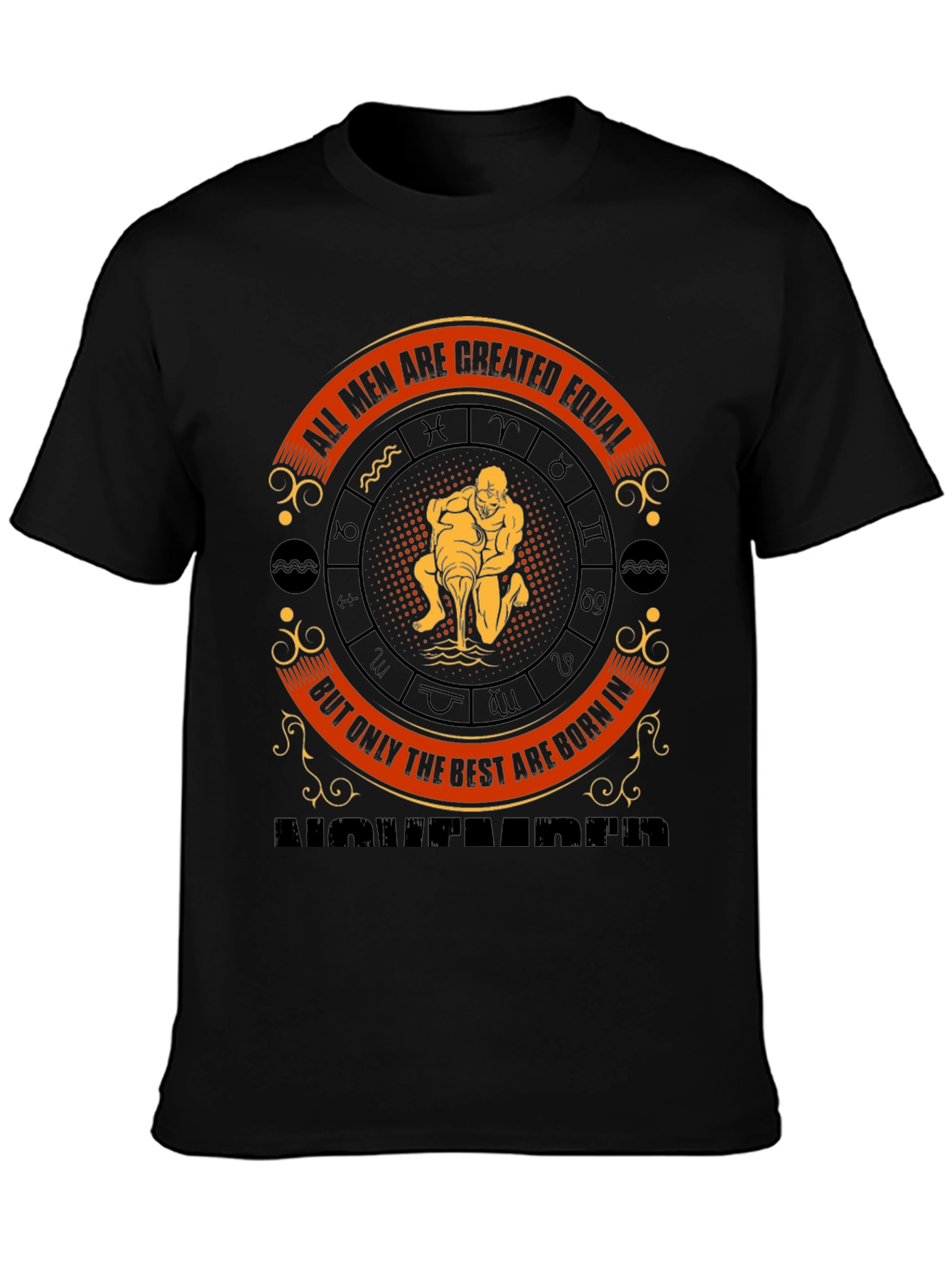 Zodiac Man T-Shirt - Best Men Born In
