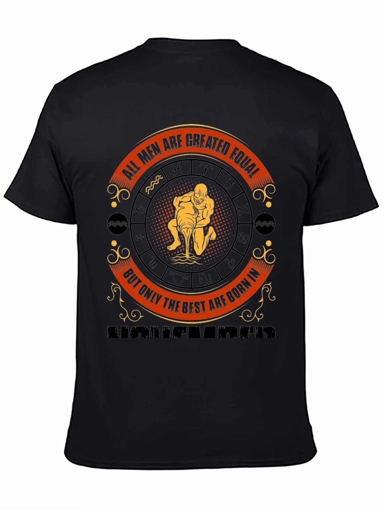 Zodiac Man T-Shirt - Best Men Born In