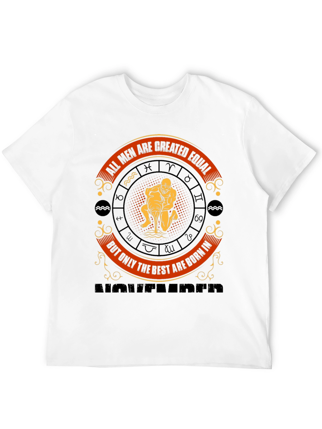 Zodiac Man T-Shirt - Best Men Born In