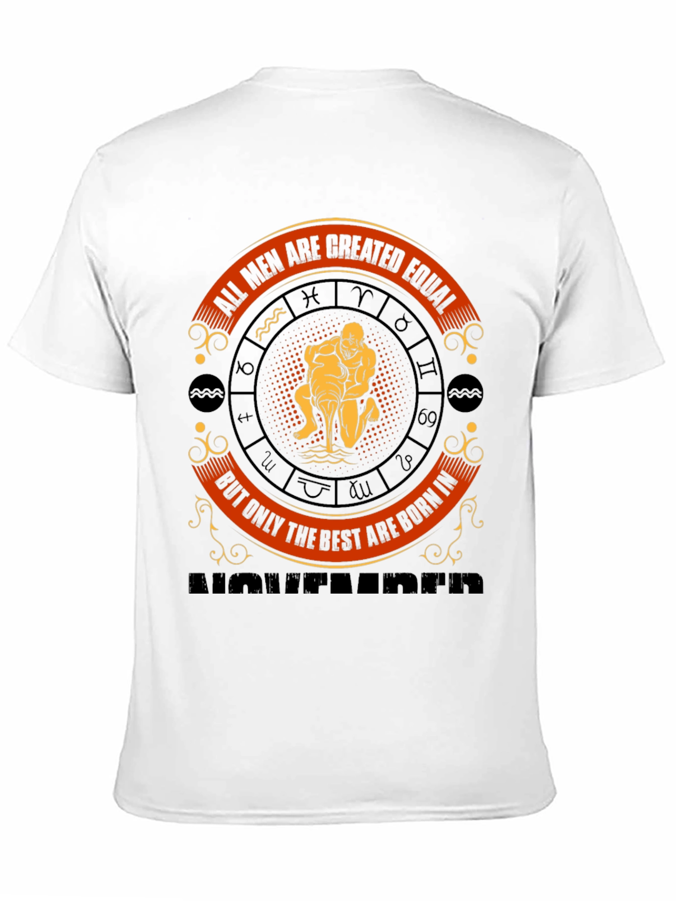 Zodiac Man T-Shirt - Best Men Born In