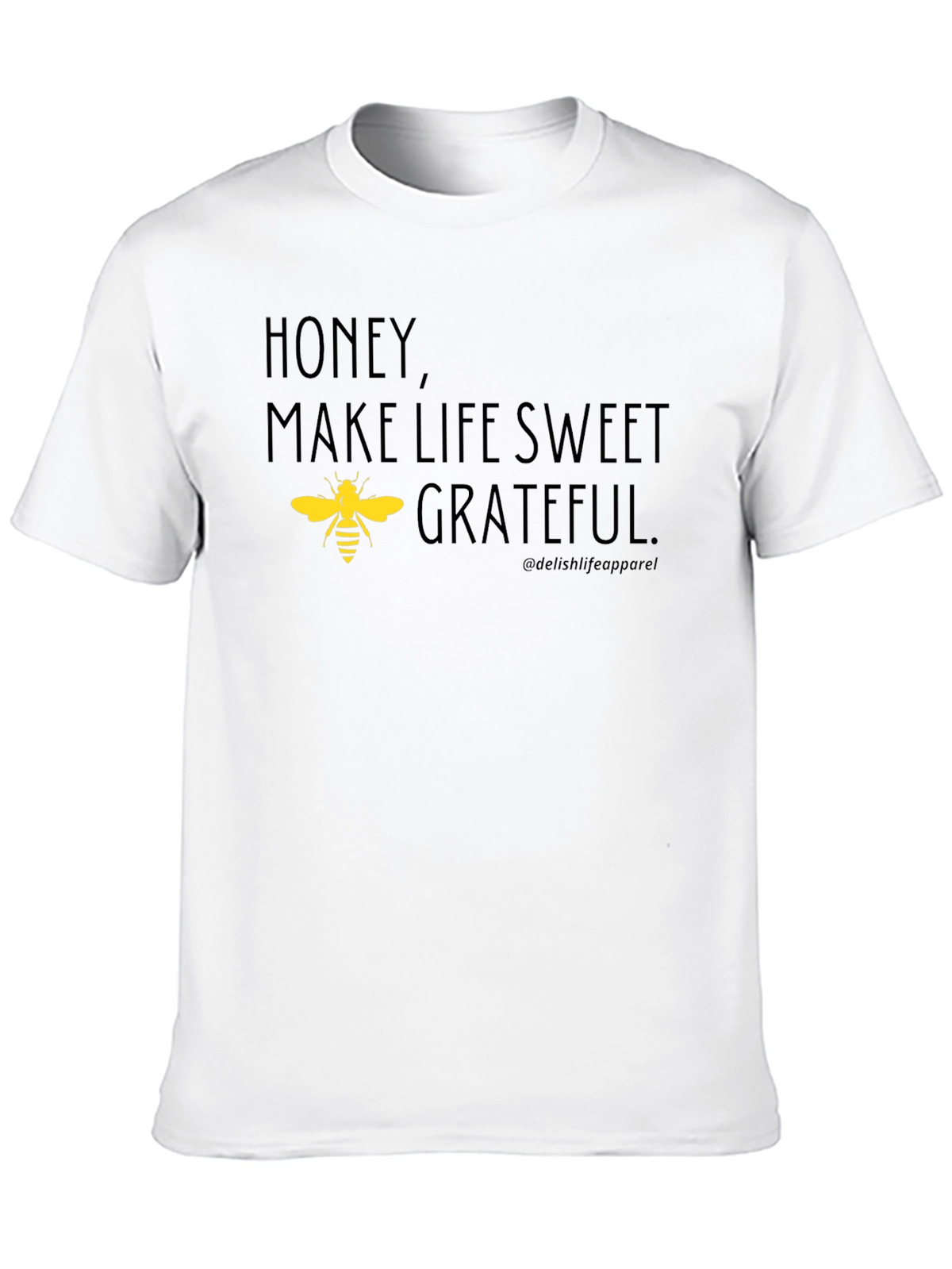 Honey Make Life Sweet Grateful Bee Graphic T-Shirt