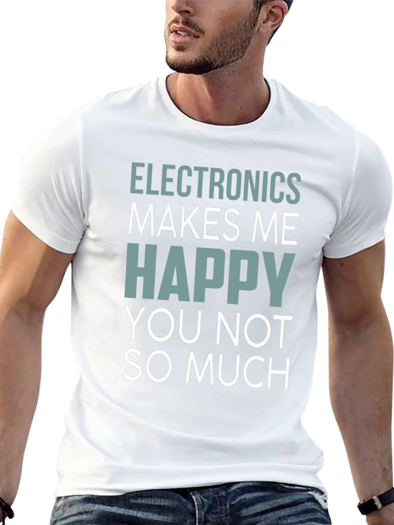 Electronics Makes Me Happy T-Shirt Funny Geek