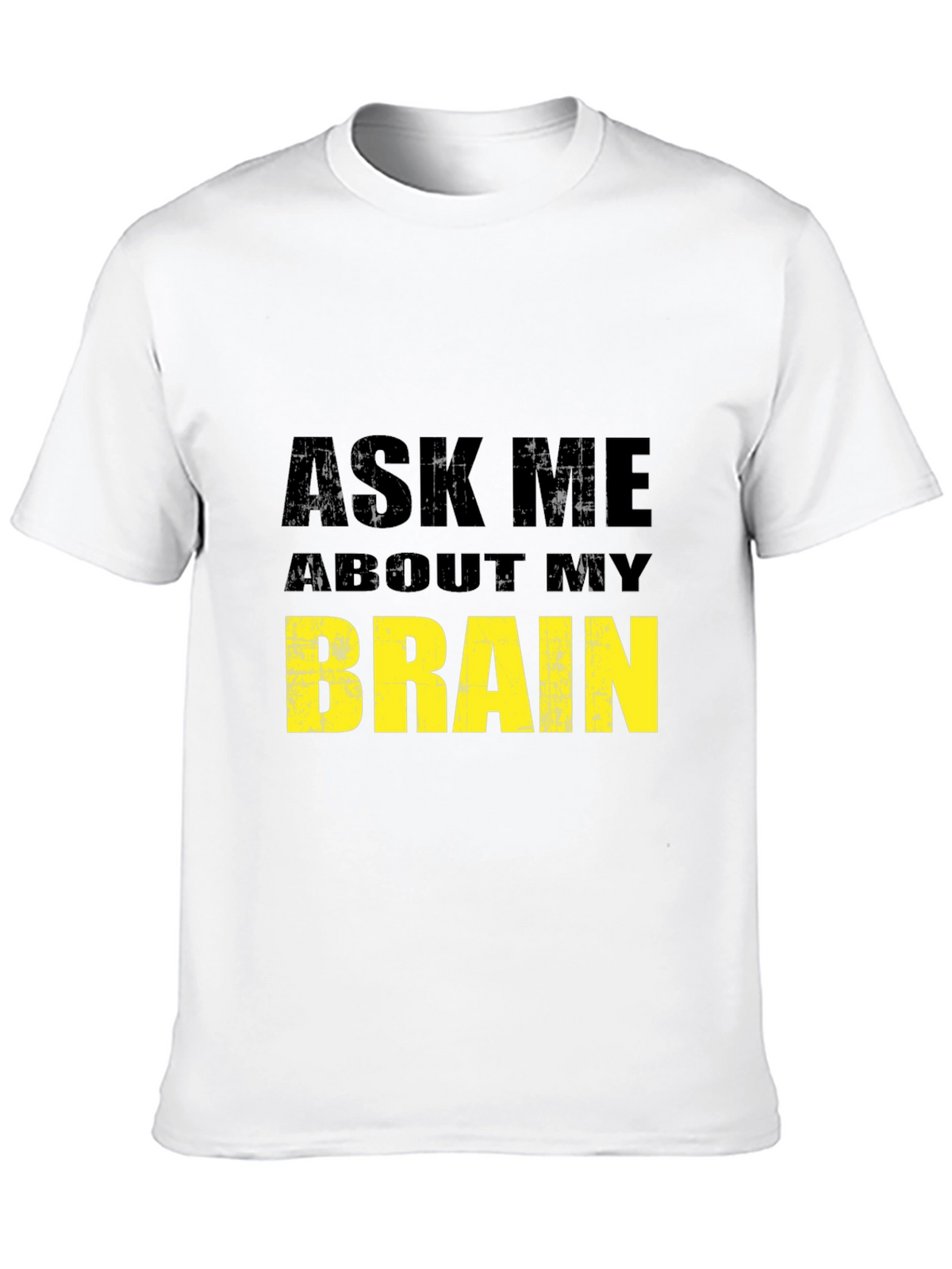 Ask Me About My Brain Black T-Shirt