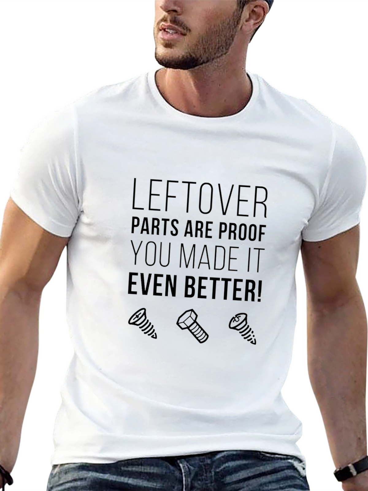 Leftover Parts Make It Better Graphic T-Shirt