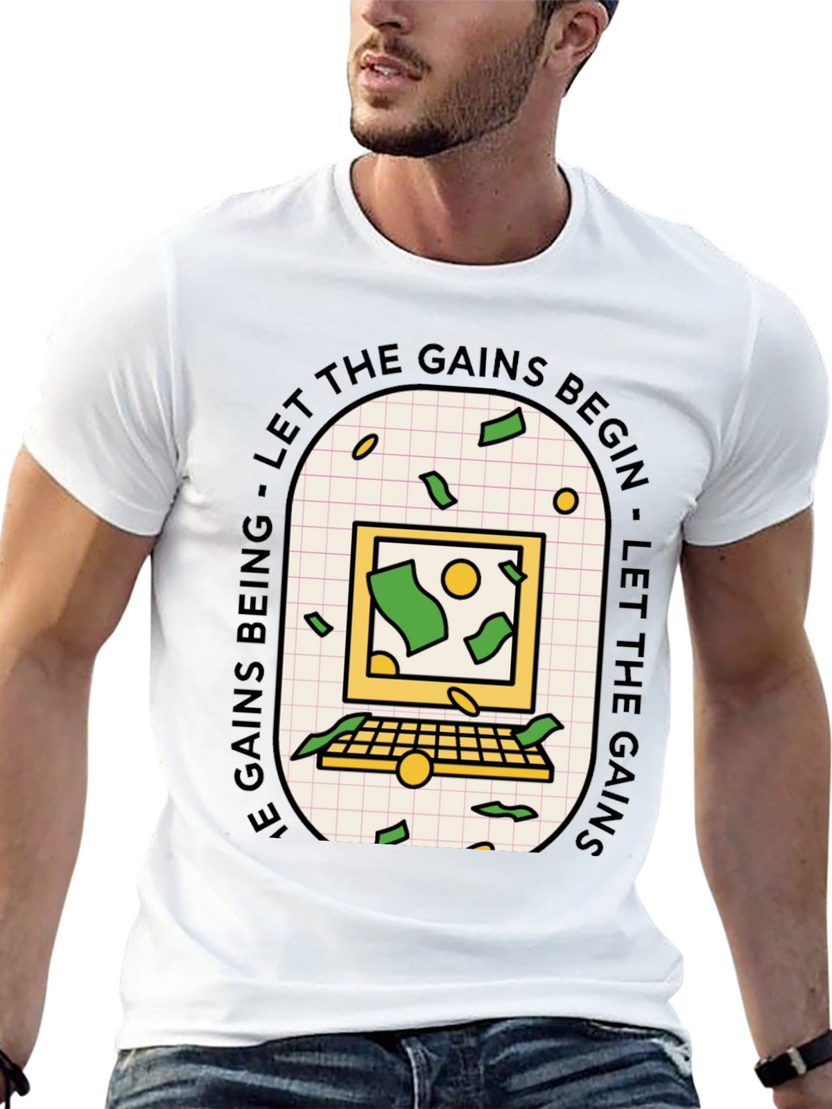 Let the Gains Begin T-Shirt