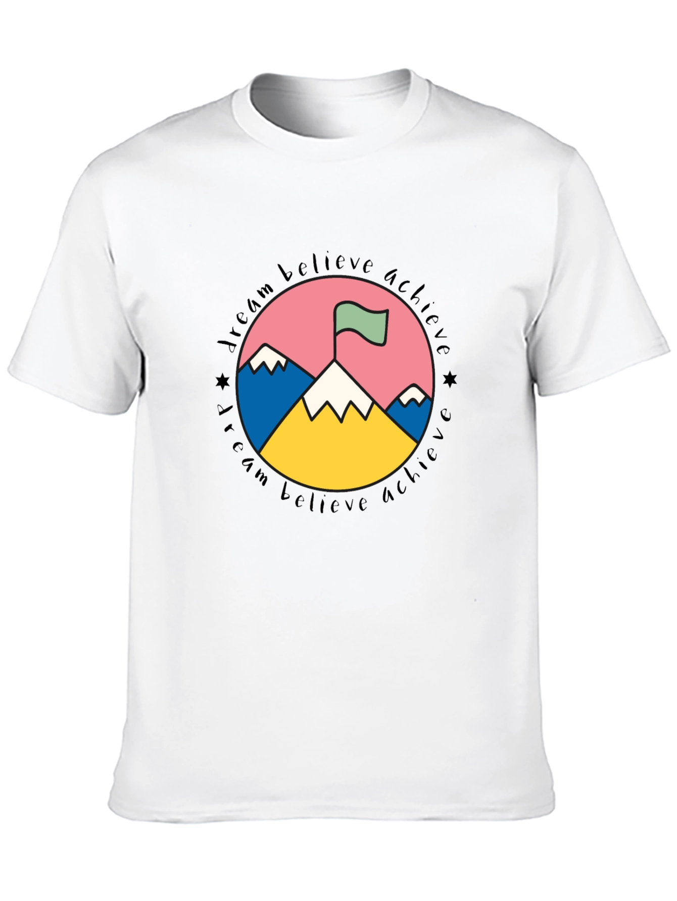 Dream Believe Achieve T-Shirt
