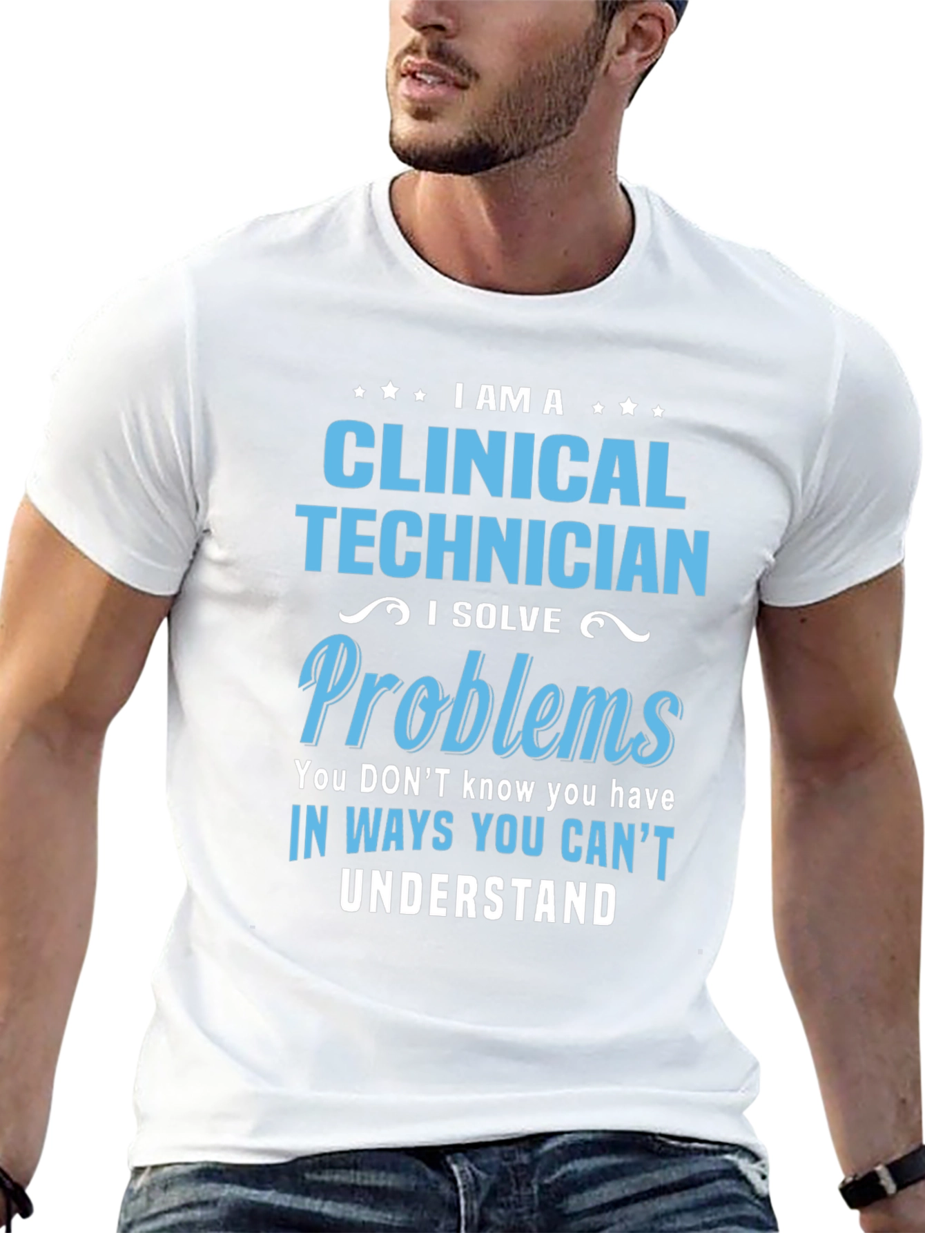 Clinical Technician T-Shirt - Problem Solver Gift