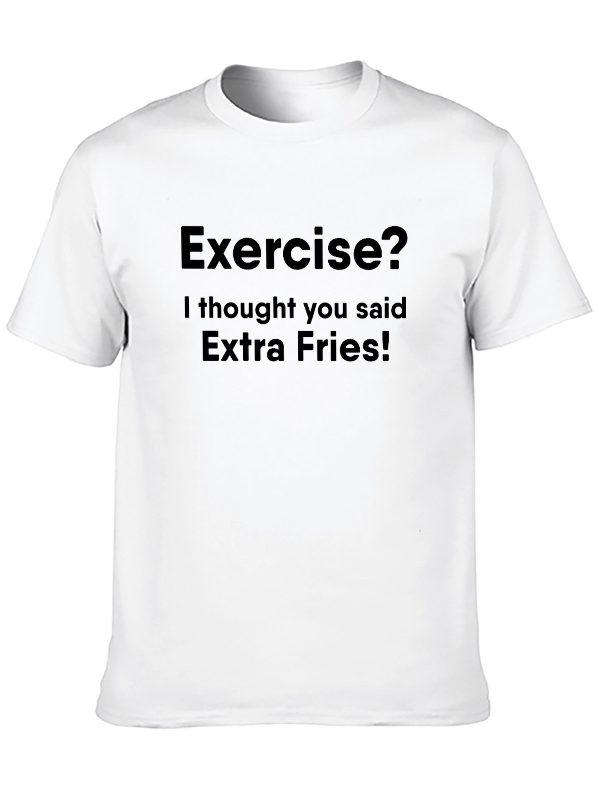 Funny Exercise Extra Fries T-Shirt