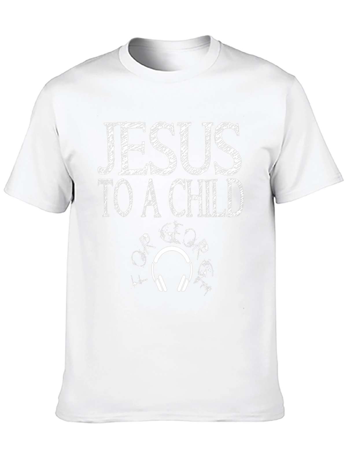 Jesus To A Child Graphic T-Shirt