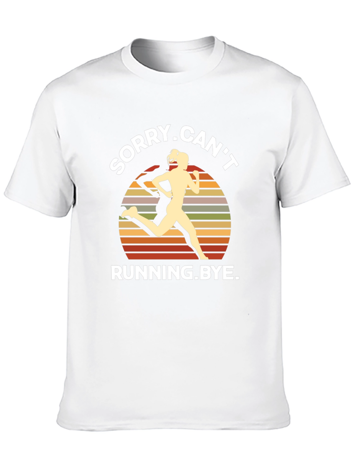 Sorry Cant Running Bye T-Shirt