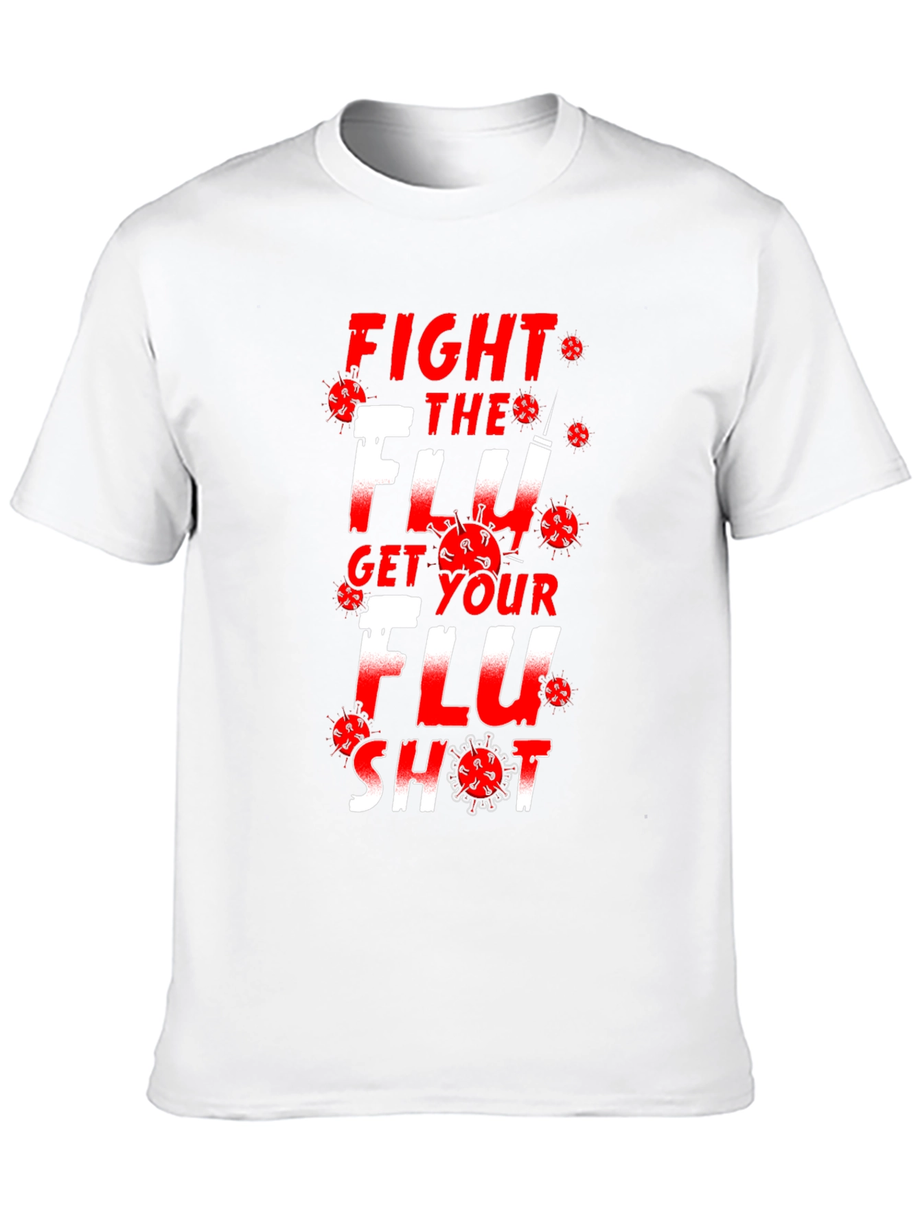 Fight the Flu Get Your Flu Shot Graphic T-Shirt