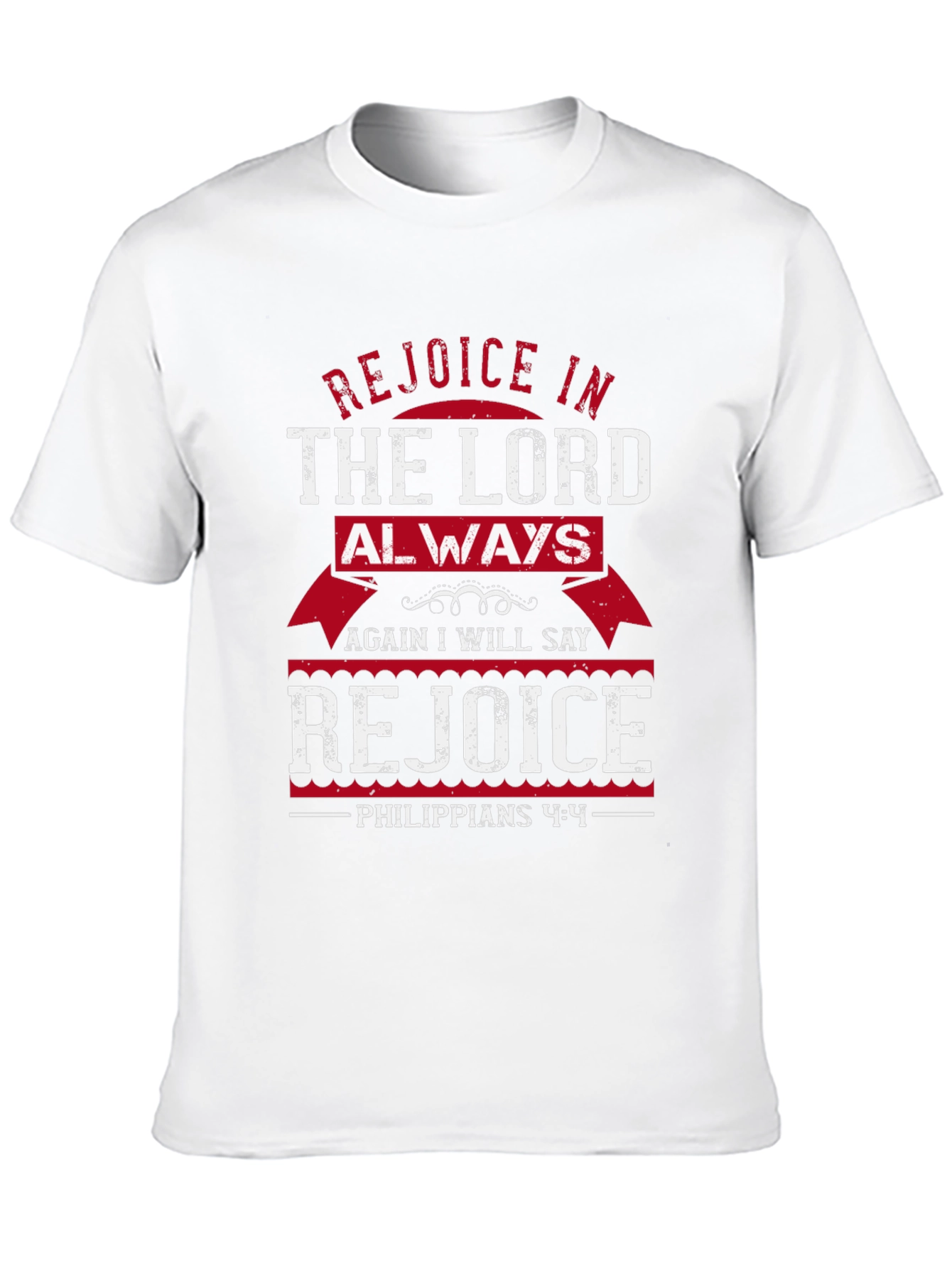 Rejoice In The Lord Always T-Shirt Christian Gift