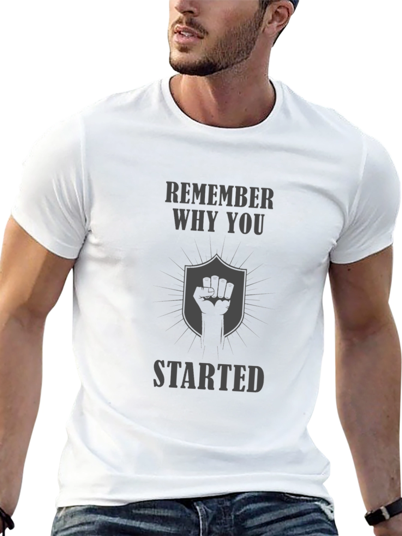 Remember Why You Started Graphic Tee - Motivation