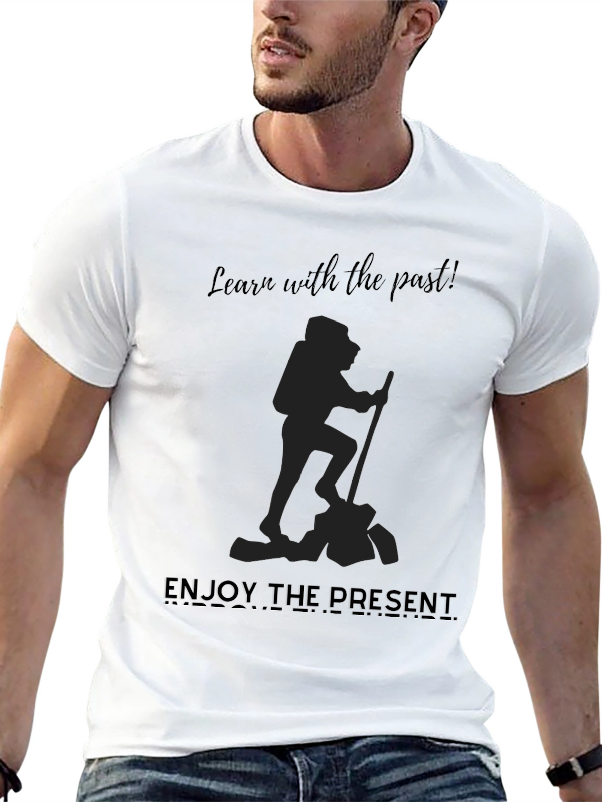 Motivational Graphic Tee: Learn From Past Enjoy Present