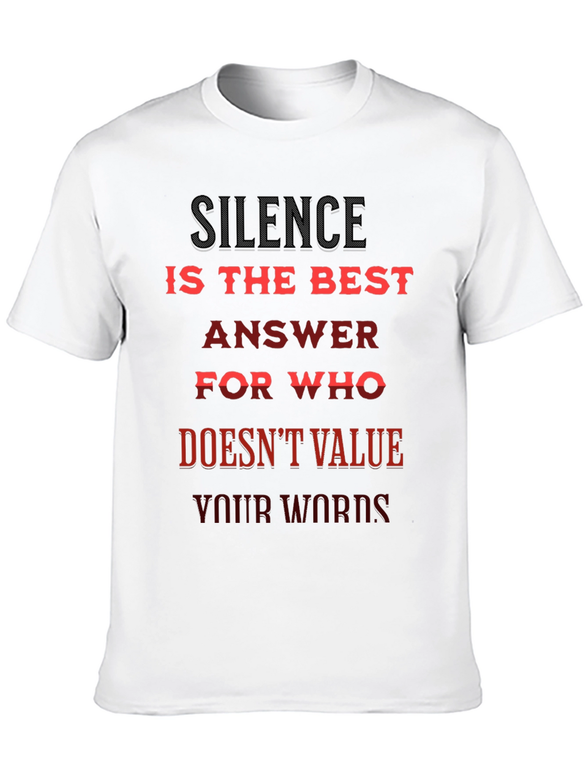 Silence is Best Tee - Slogan T-Shirt