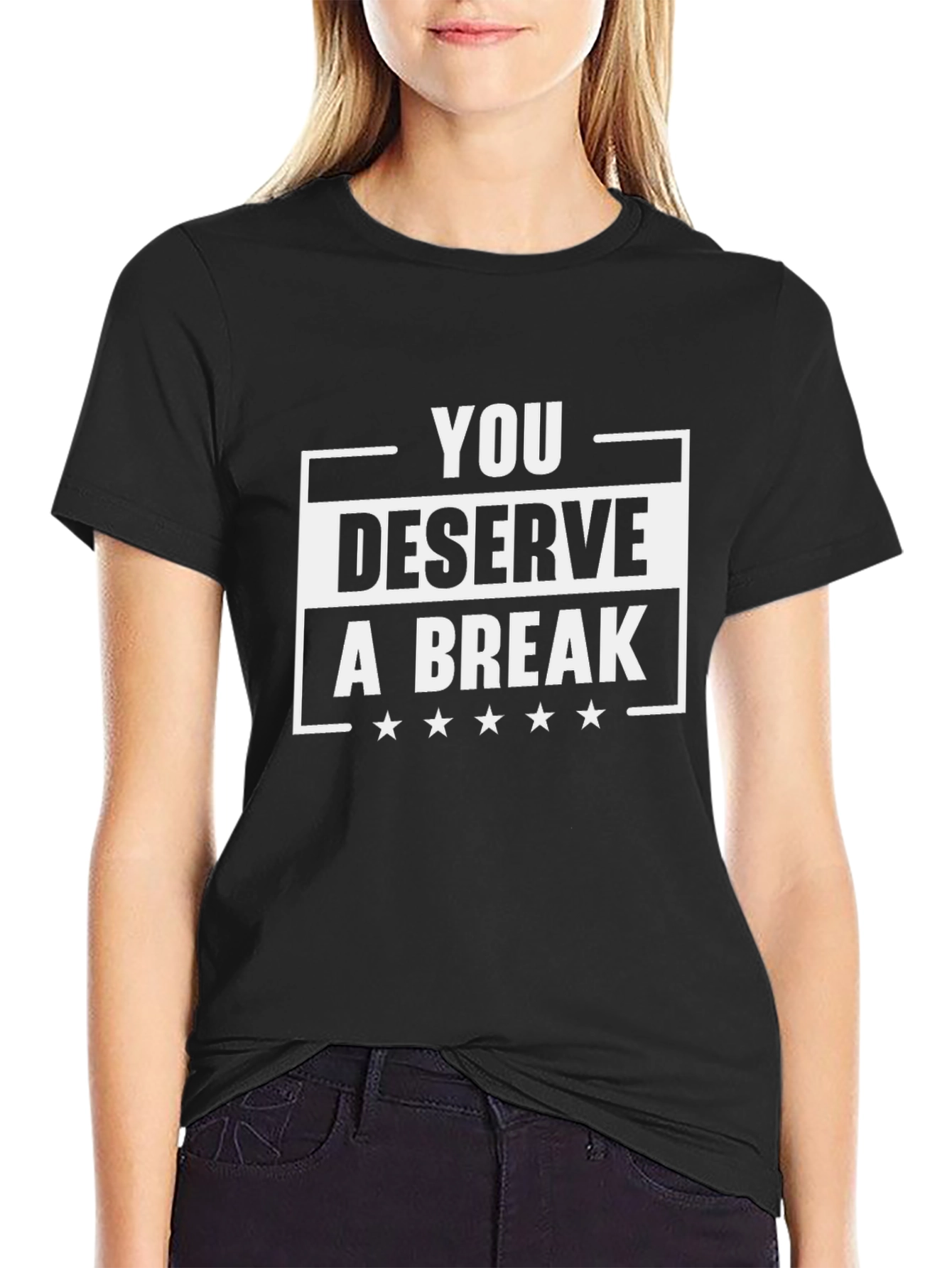 You Deserve a Break Graphic T-Shirt
